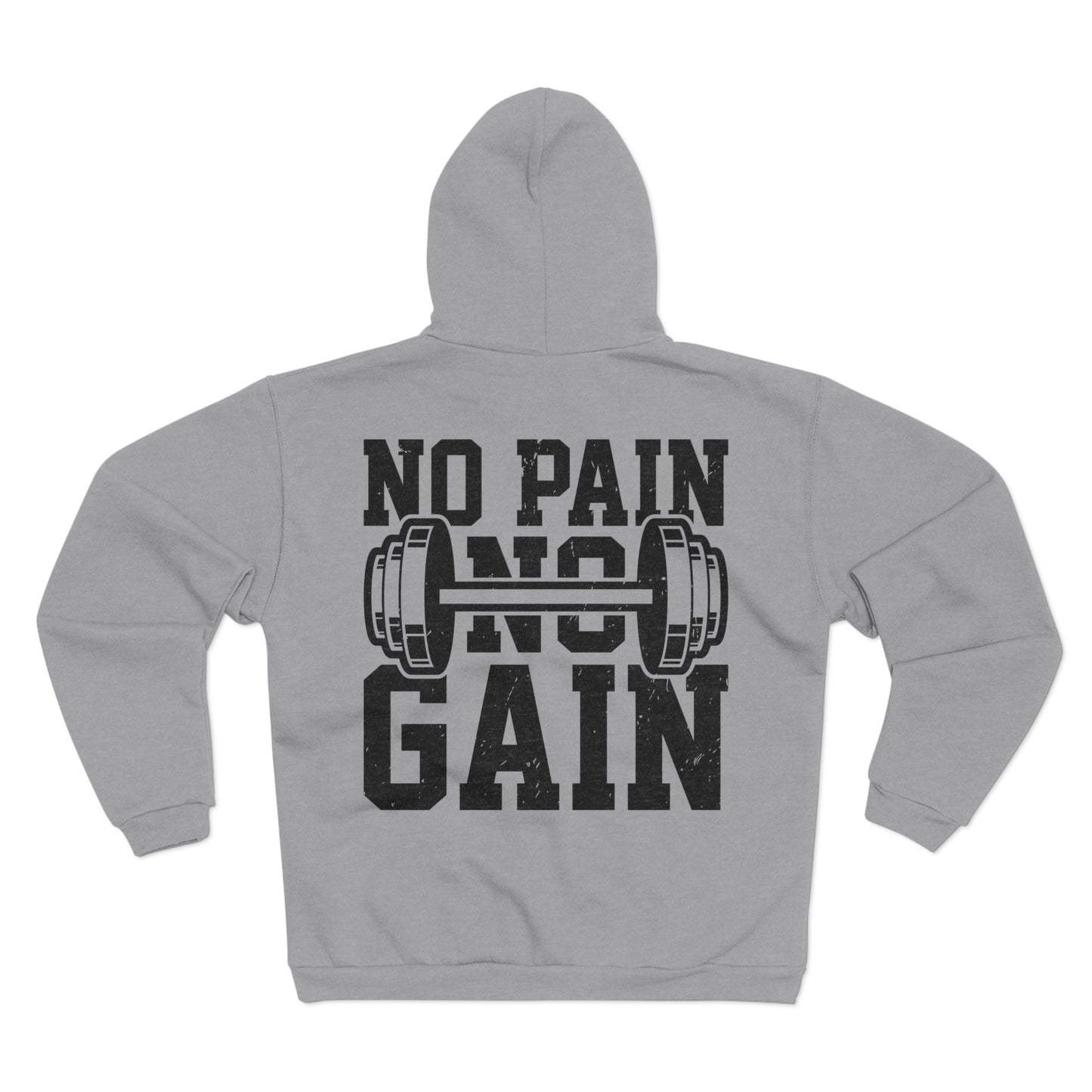 Unisex Hooded Zip Sweatshirt - No Pain No Gain Fitness Sweatshirt