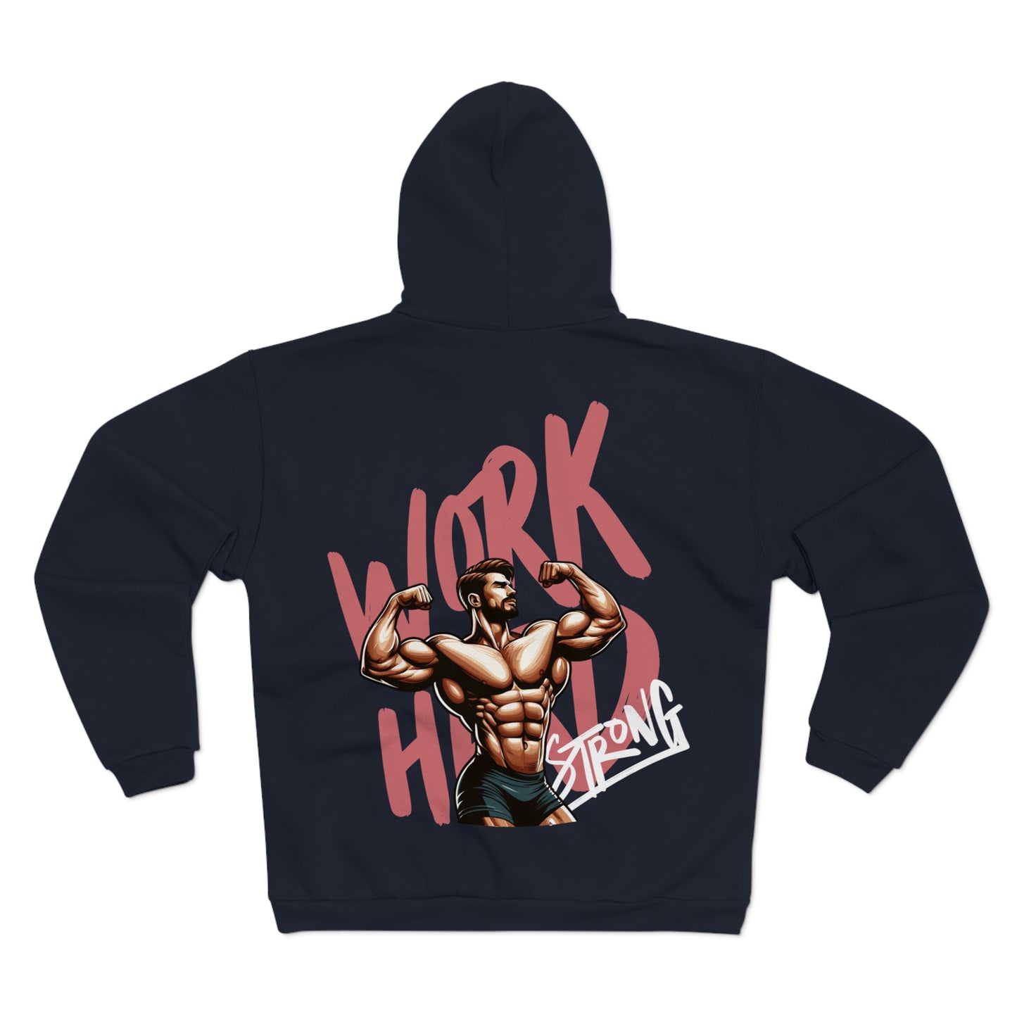 Work Hard Strong Unisex Hooded Zip Sweatshirt - Motivational Fitness Apparel