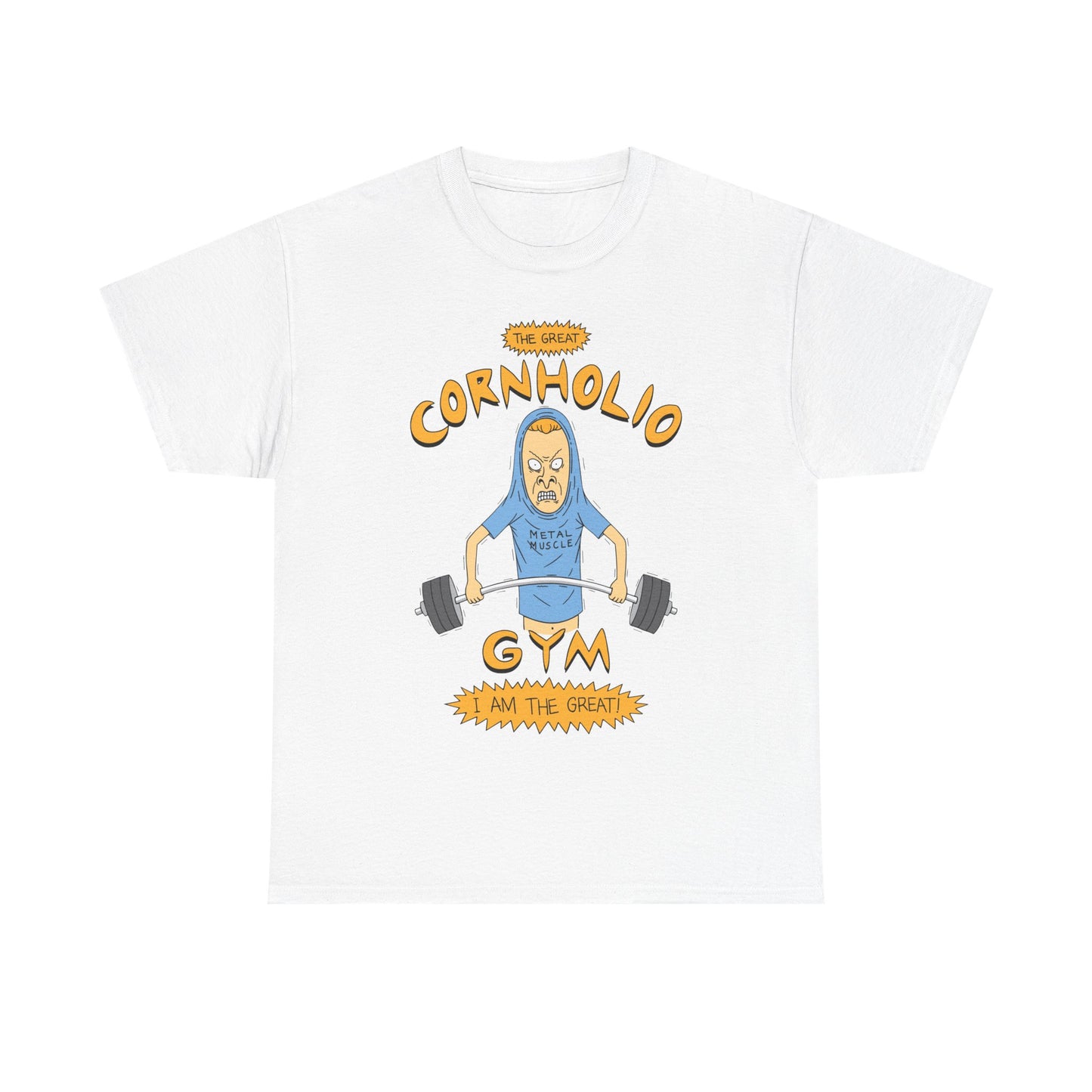 Cornholio Gym Unisex Heavy Cotton Tee - I Am The Great Workout Shirt White