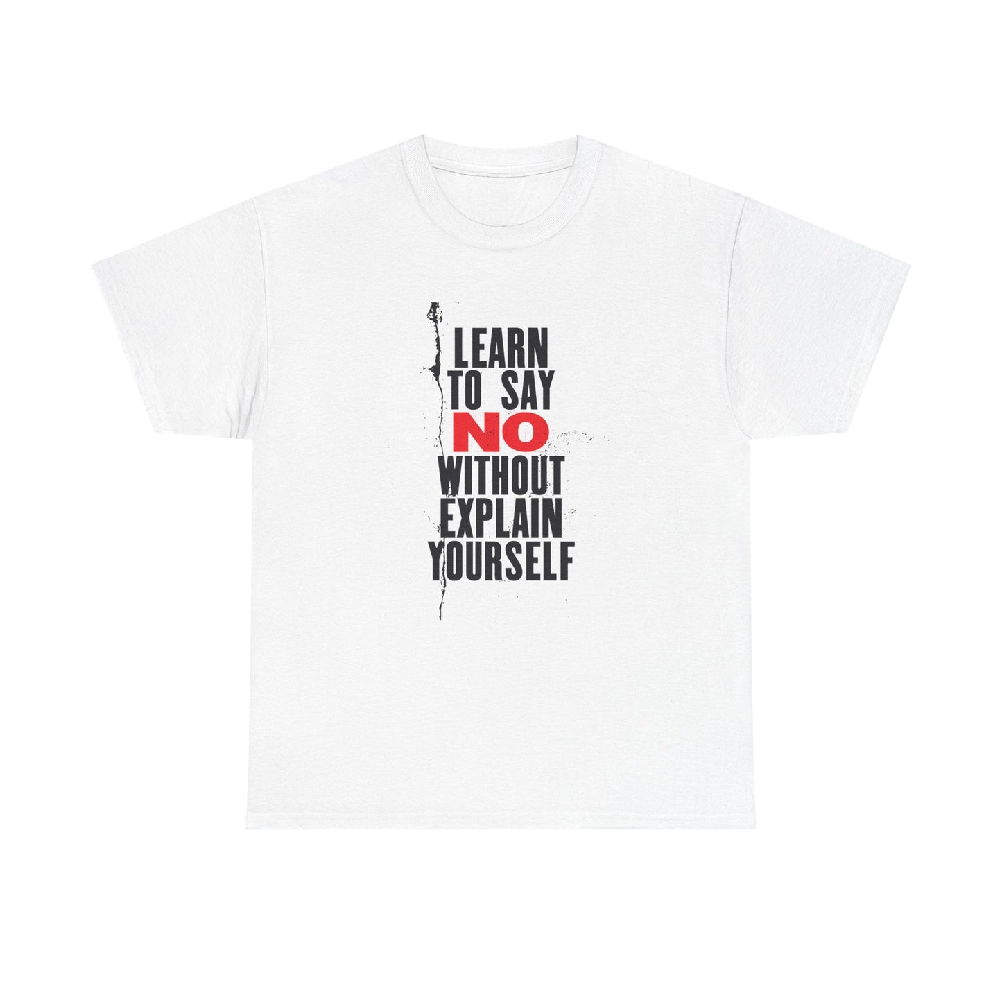 Unisex Heavy Cotton Tee - 'Learn to Say NO Without Explain Yourself'