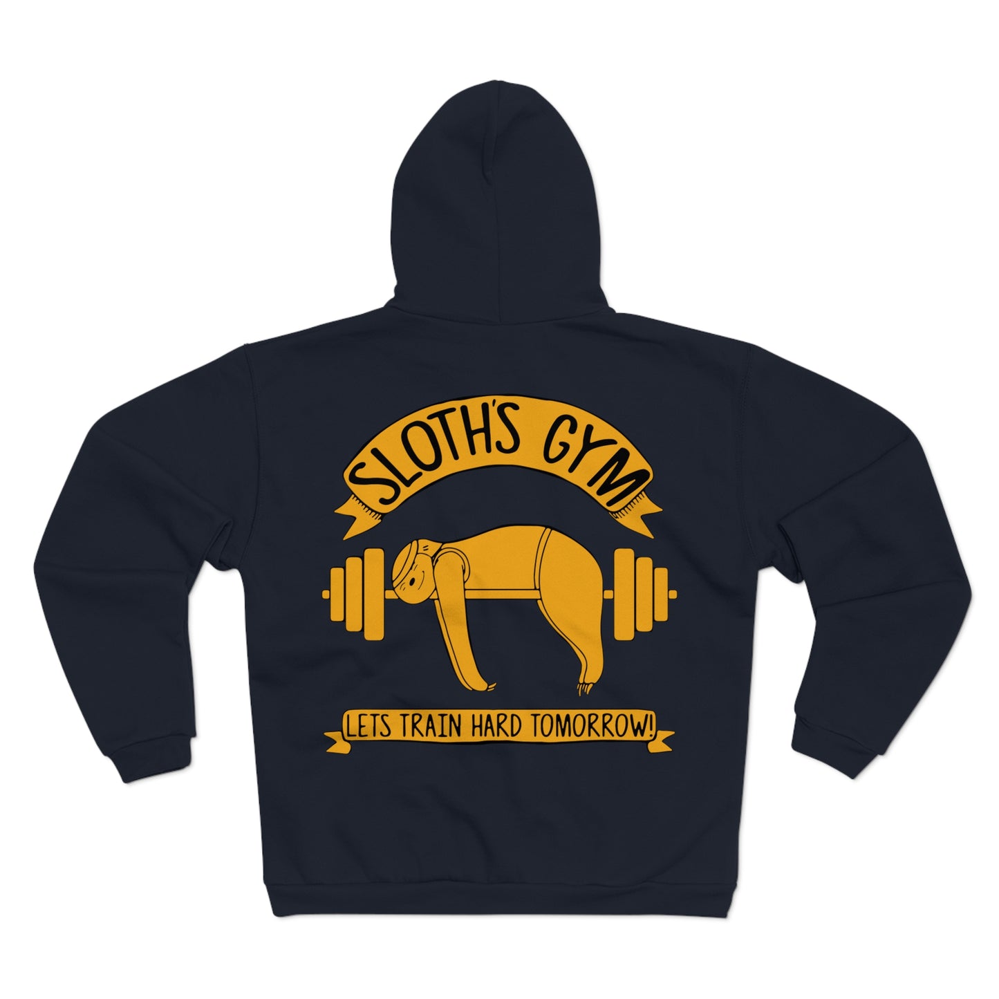 Funny Sloth Gym Unisex Hooded Zip Sweatshirt - "Let's Train Hard Tomorrow"