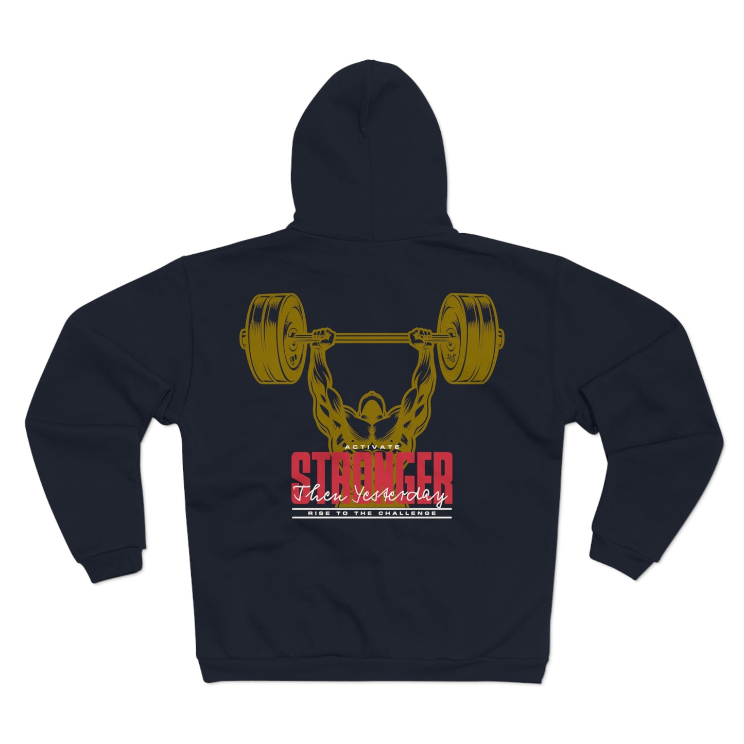 Unisex Hooded Zip Sweatshirt - Stronger Than Yesterday Workout Hoodie
