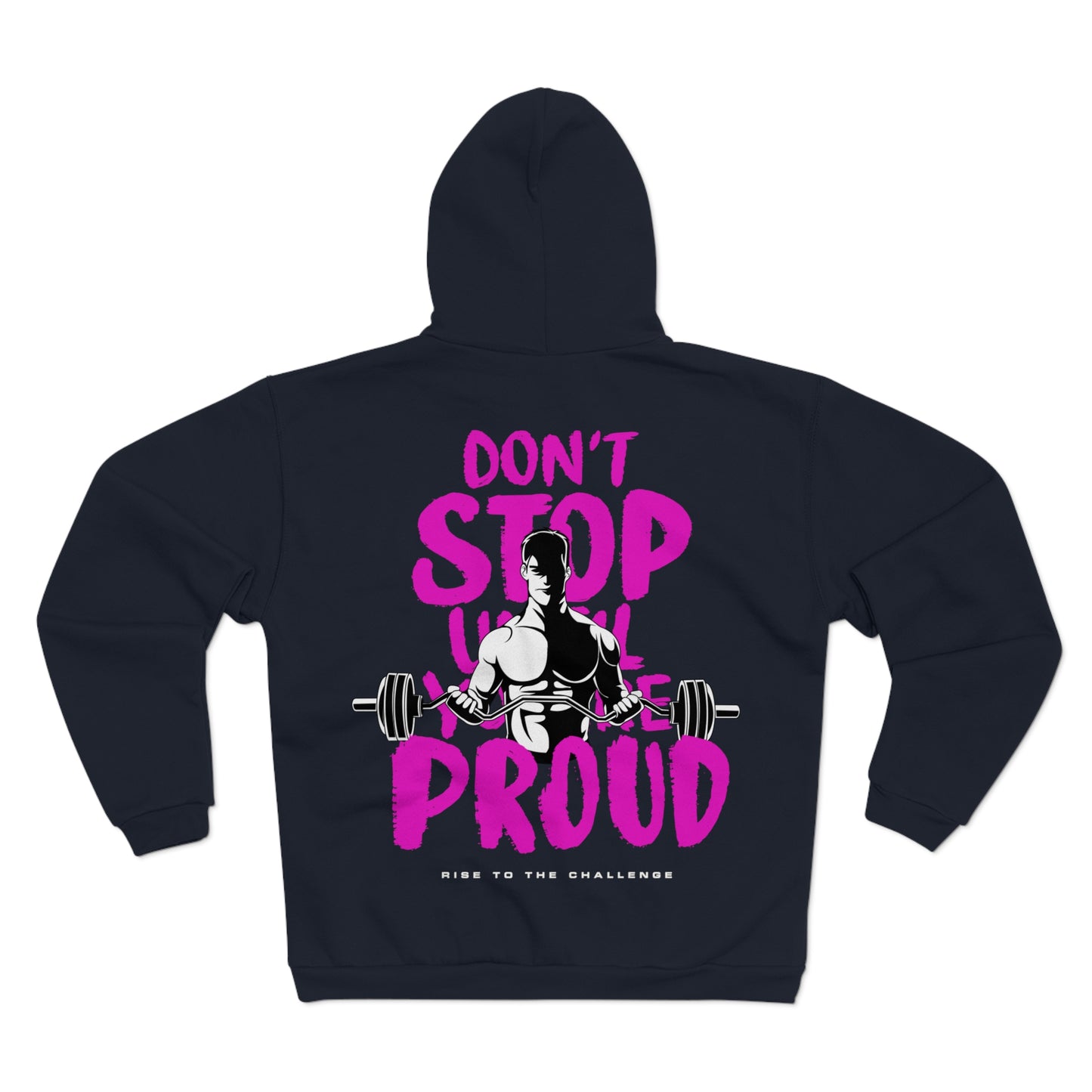 Motivational Zip-Up Hoodie - 'Don't Stop Until You're Proud' - Fitness Apparel for Gym Lovers