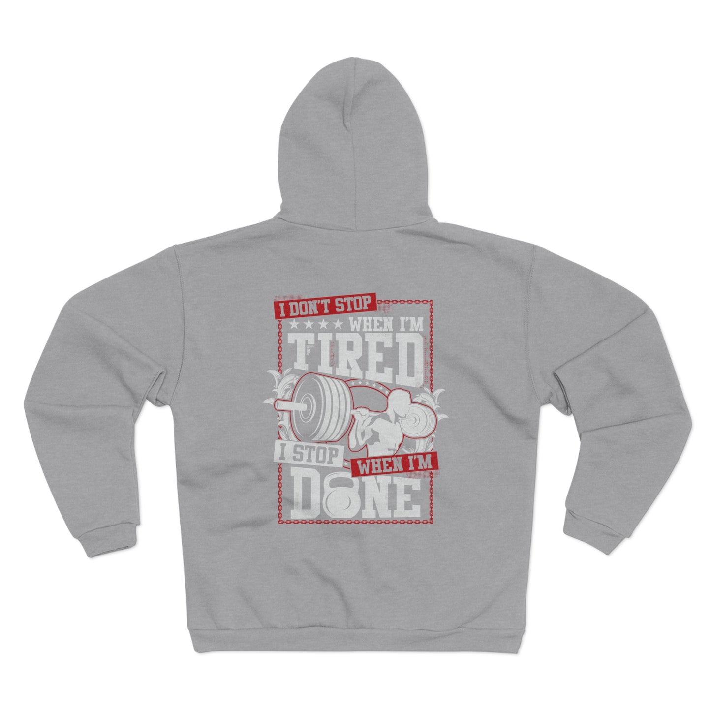 Motivational Workout Hoodie - "I Don't Stop When I'm Tired" Zip Sweatshirt