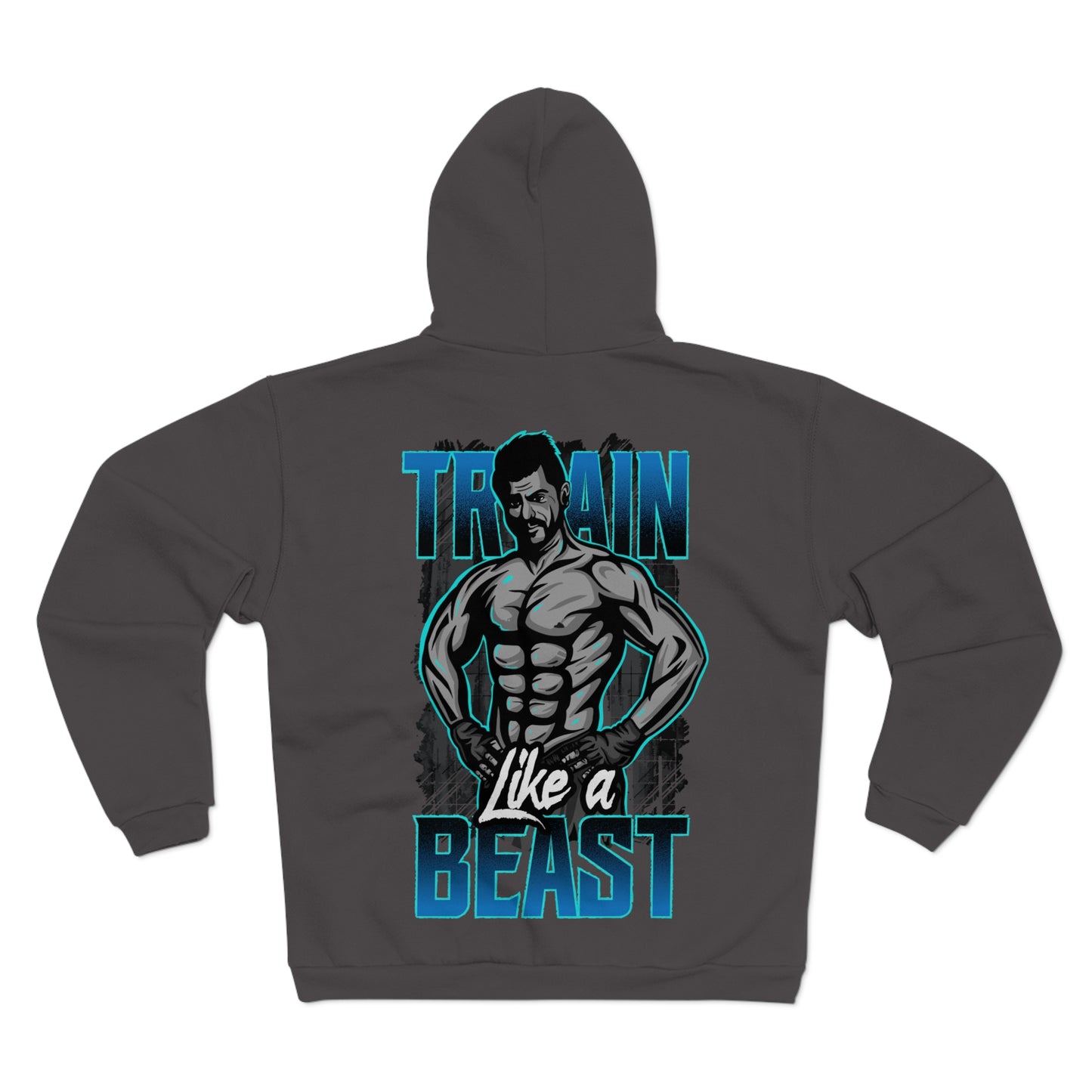 Train Like a Beast Unisex Hooded Zip Sweatshirt - Fitness Motivation Apparel