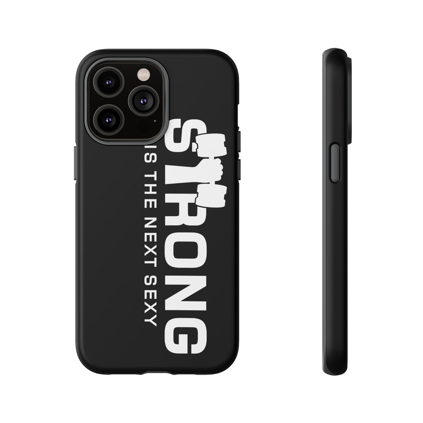 Strong is the Next Sexy Phone Case - Tough Cases for Fitness Enthusiasts
