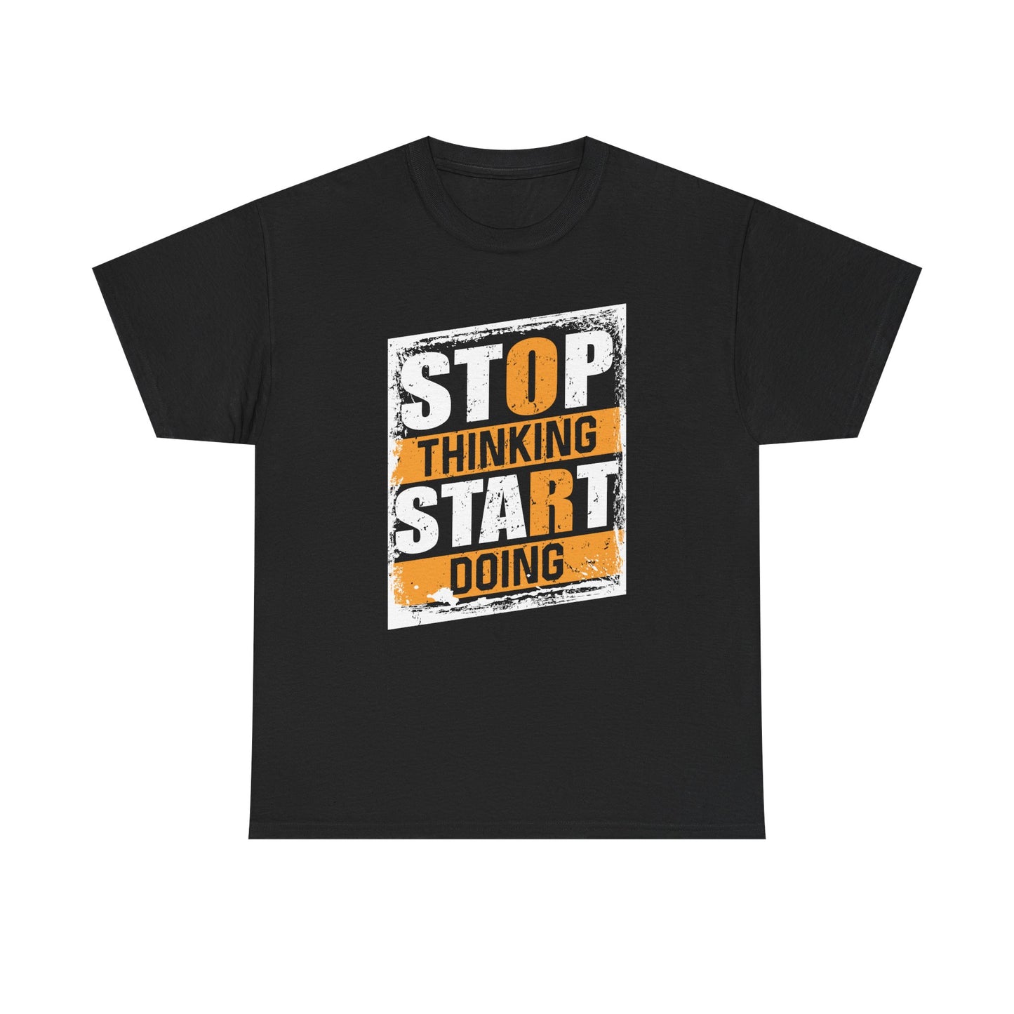 Motivational Unisex Heavy Cotton Tee - "Stop Thinking, Start Doing"
