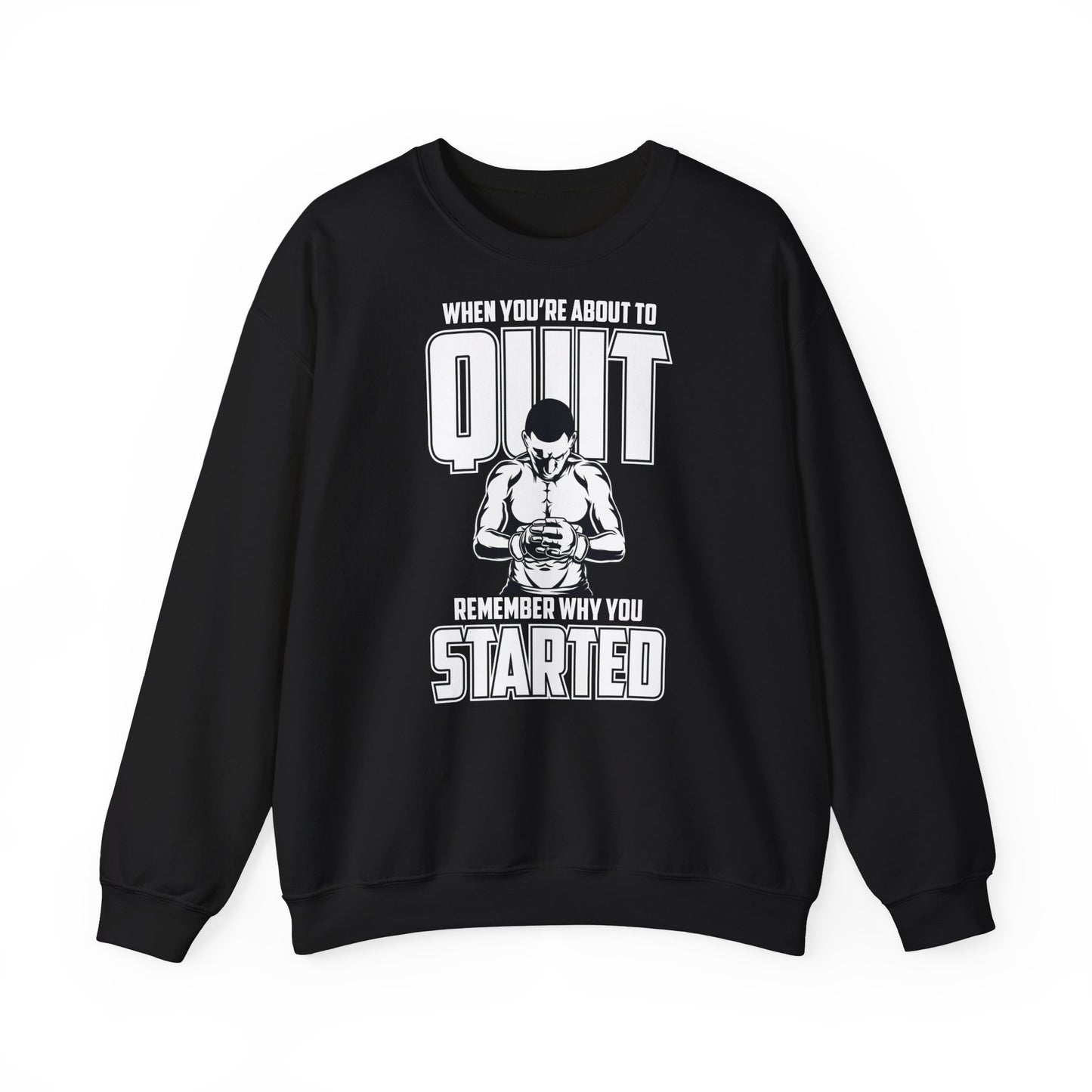 Motivational Fitness Unisex Heavy Blend™ Crewneck Sweatshirt - 'When You’re About to Quit, Remember Why You Started'