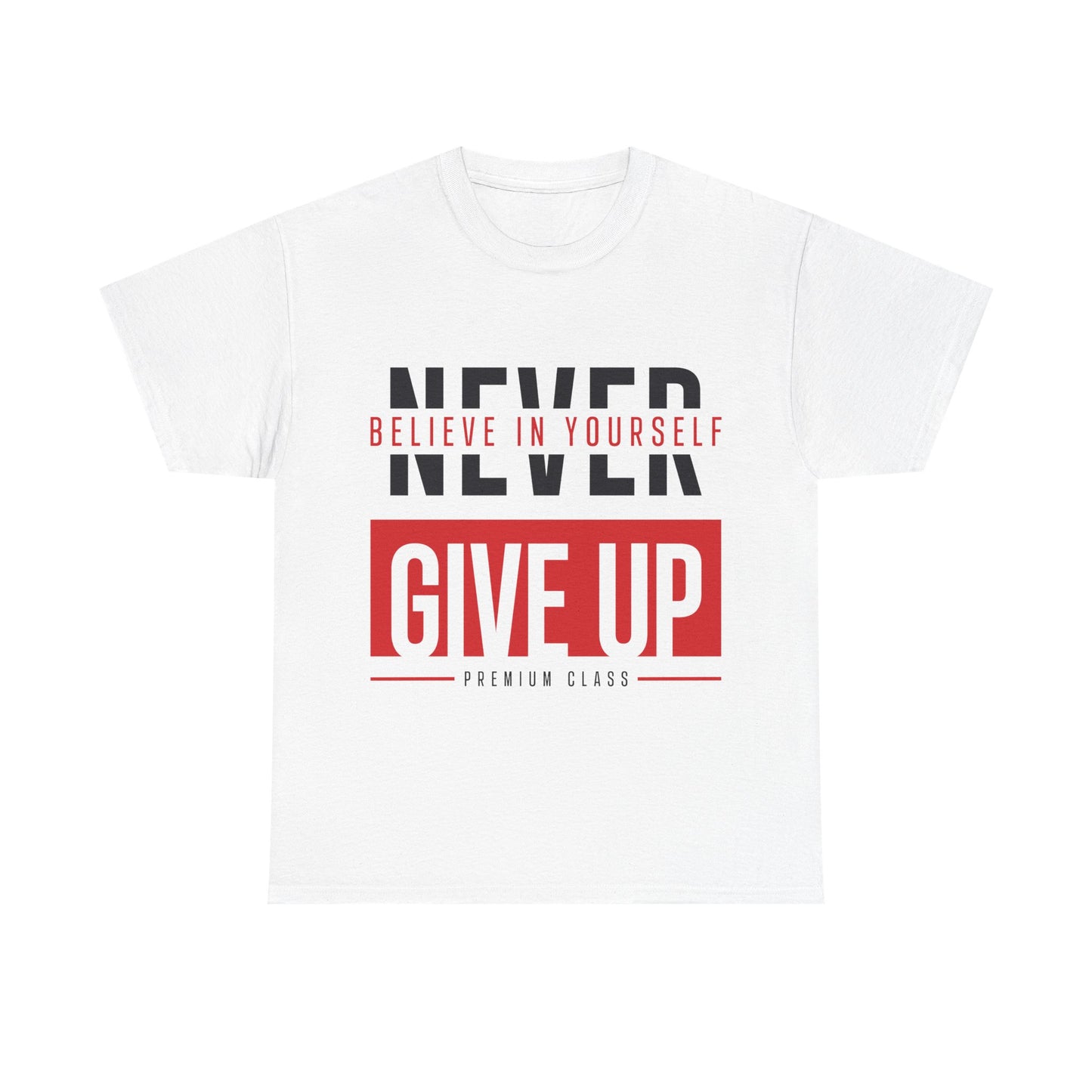 Motivational Unisex Heavy Cotton Tee - 'Never Give Up - Believe in Yourself'