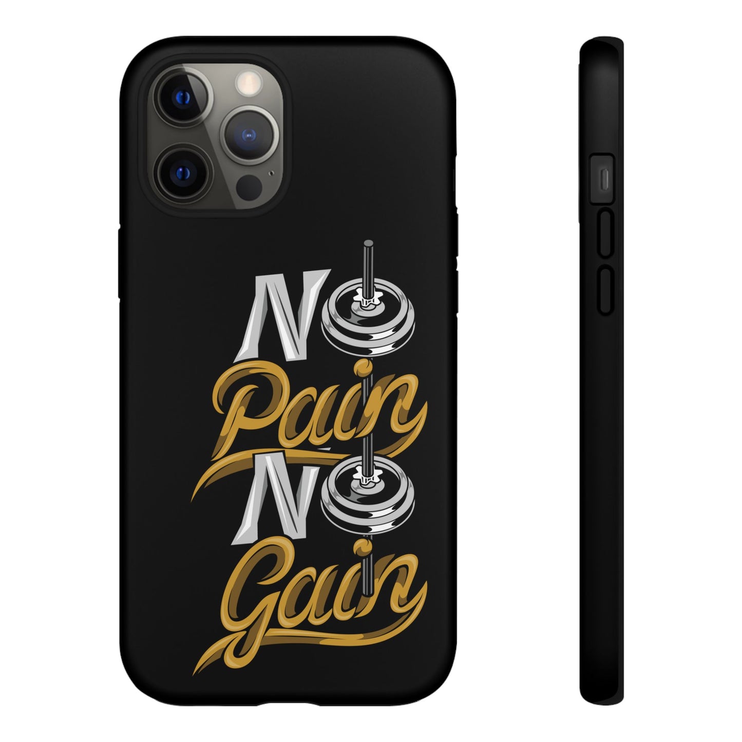 No Pain No Gain Phone Case - Tough Fitness Protection