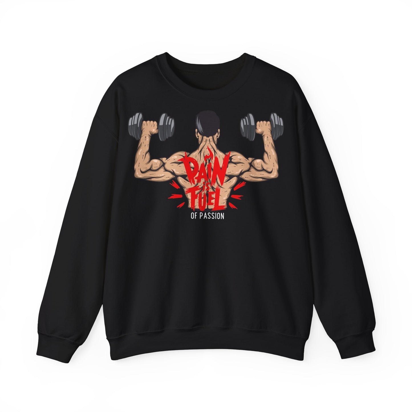 Pain Fuled of Passion Unisex Heavy Blend™ Crewneck Sweatshirt - Motivational Gym Wear