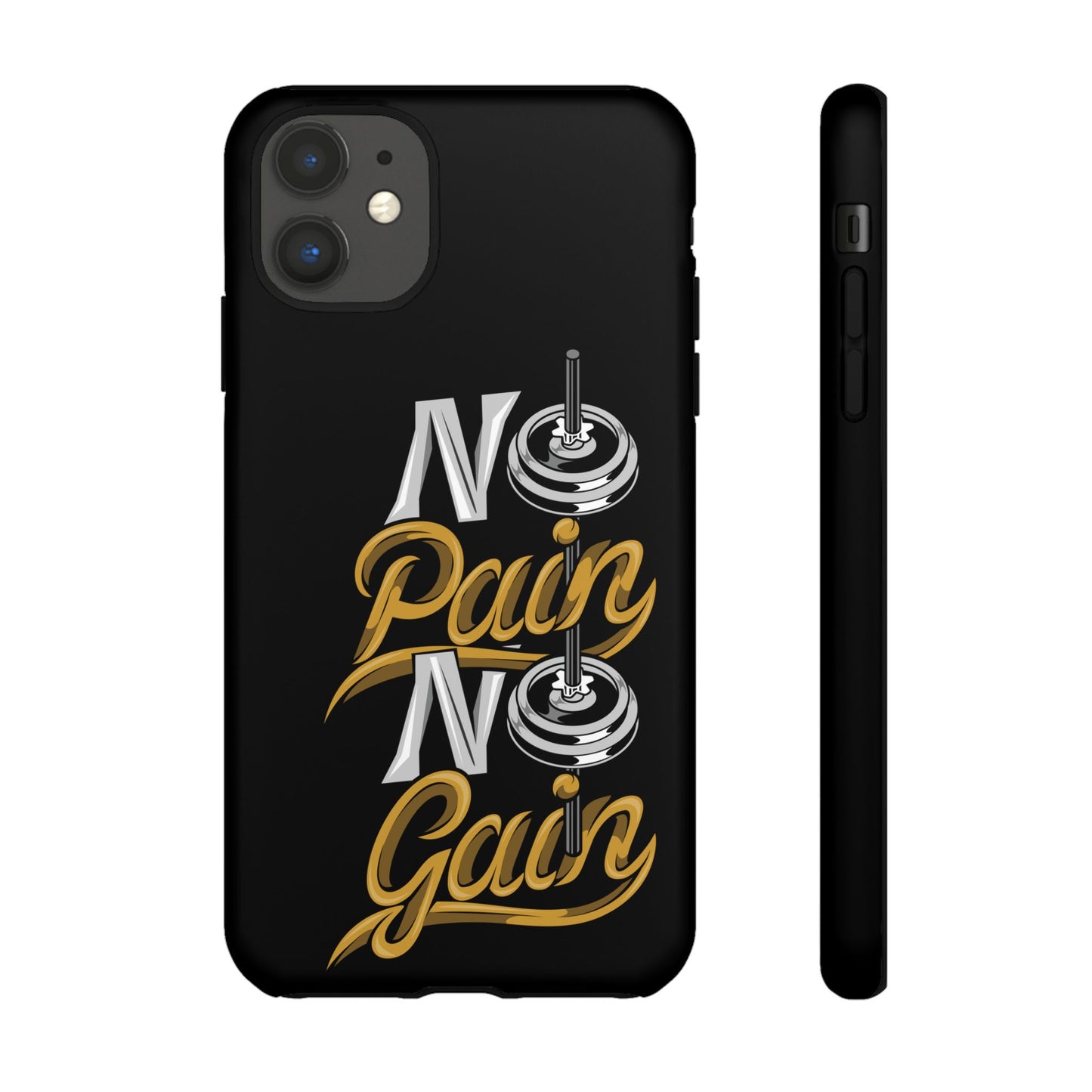No Pain No Gain Phone Case - Tough Fitness Protection