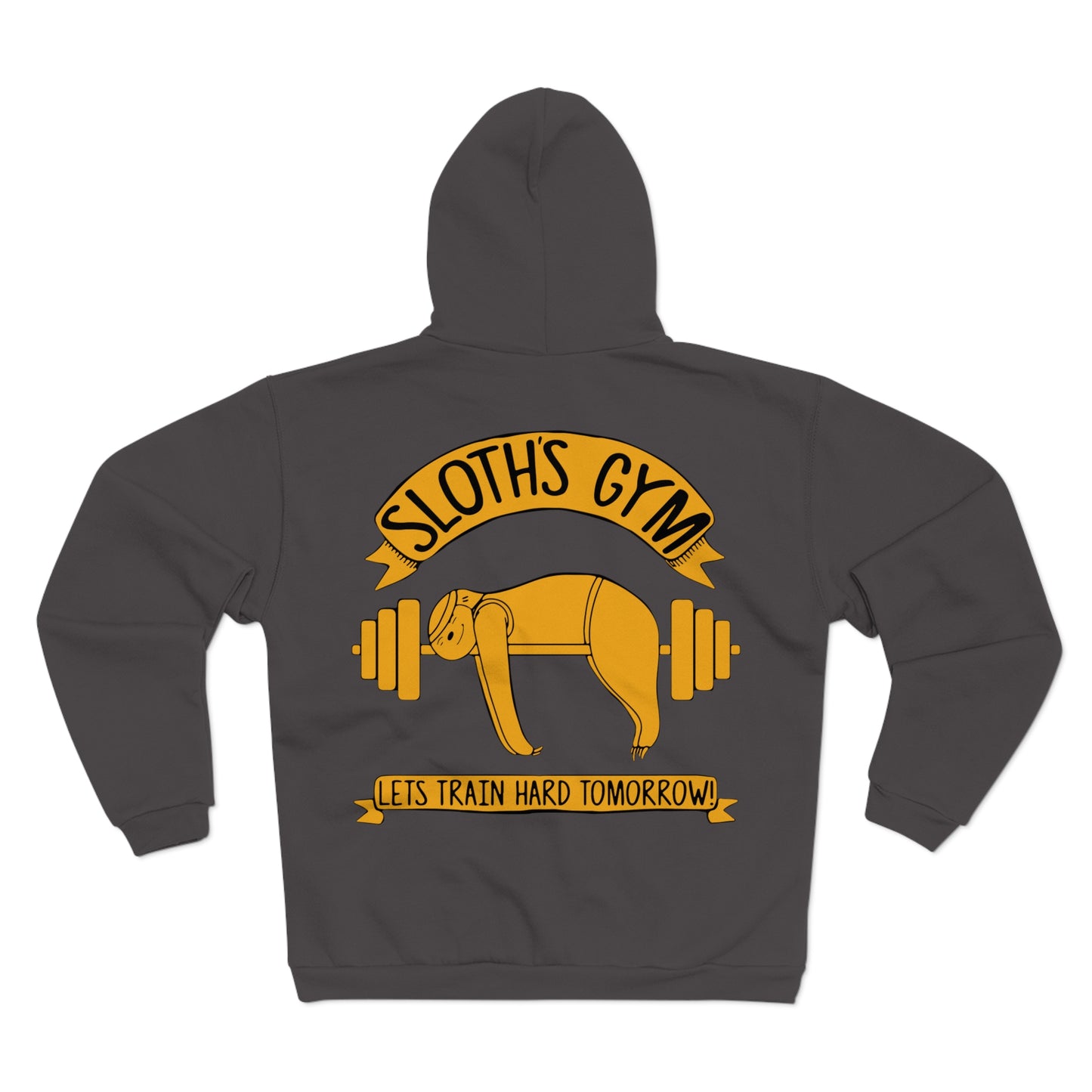 Funny Sloth Gym Unisex Hooded Zip Sweatshirt - "Let's Train Hard Tomorrow"