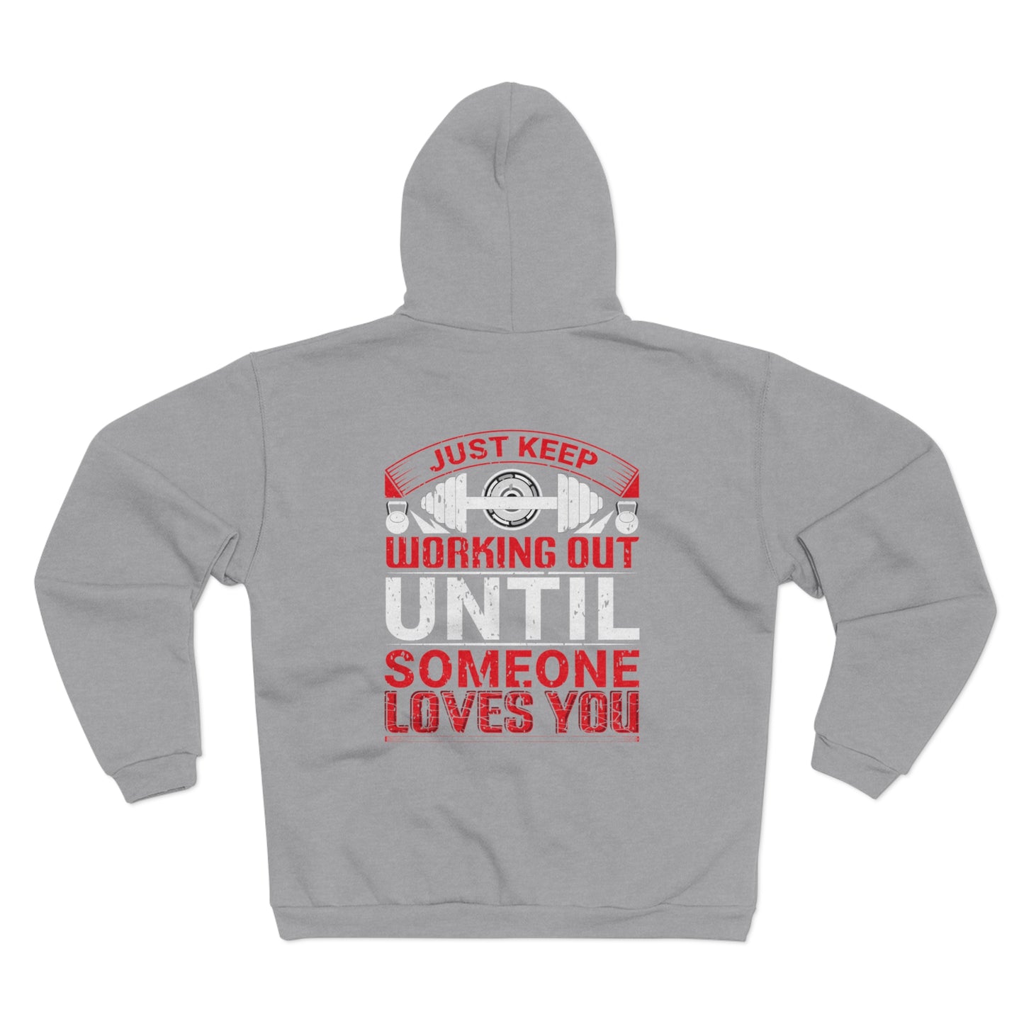 Motivational Workout Zip Hoodie - Just Keep Working Out
