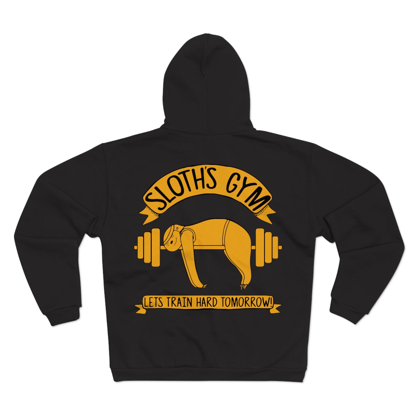 Funny Sloth Gym Unisex Hooded Zip Sweatshirt - "Let's Train Hard Tomorrow"