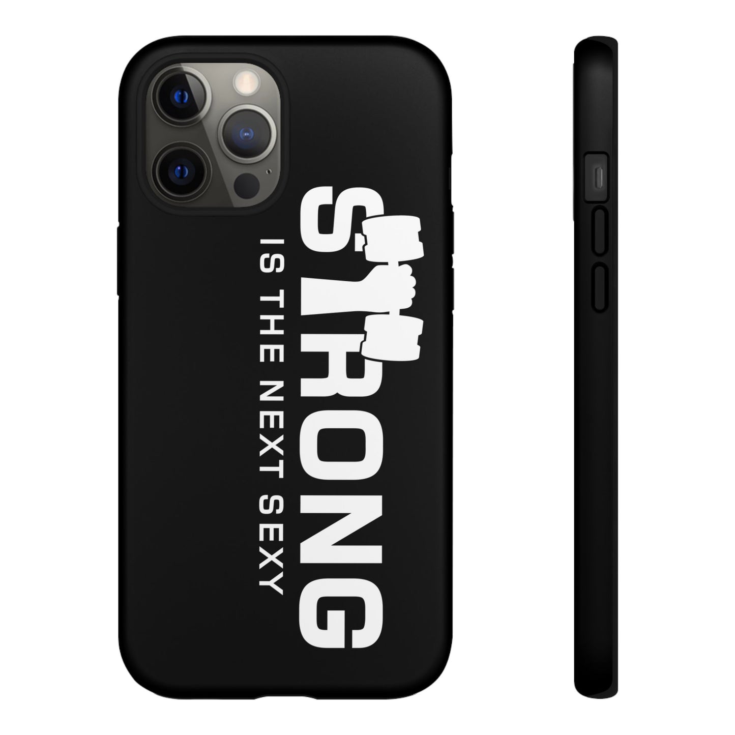 Strong is the Next Sexy Phone Case - Tough Cases for Fitness Enthusiasts