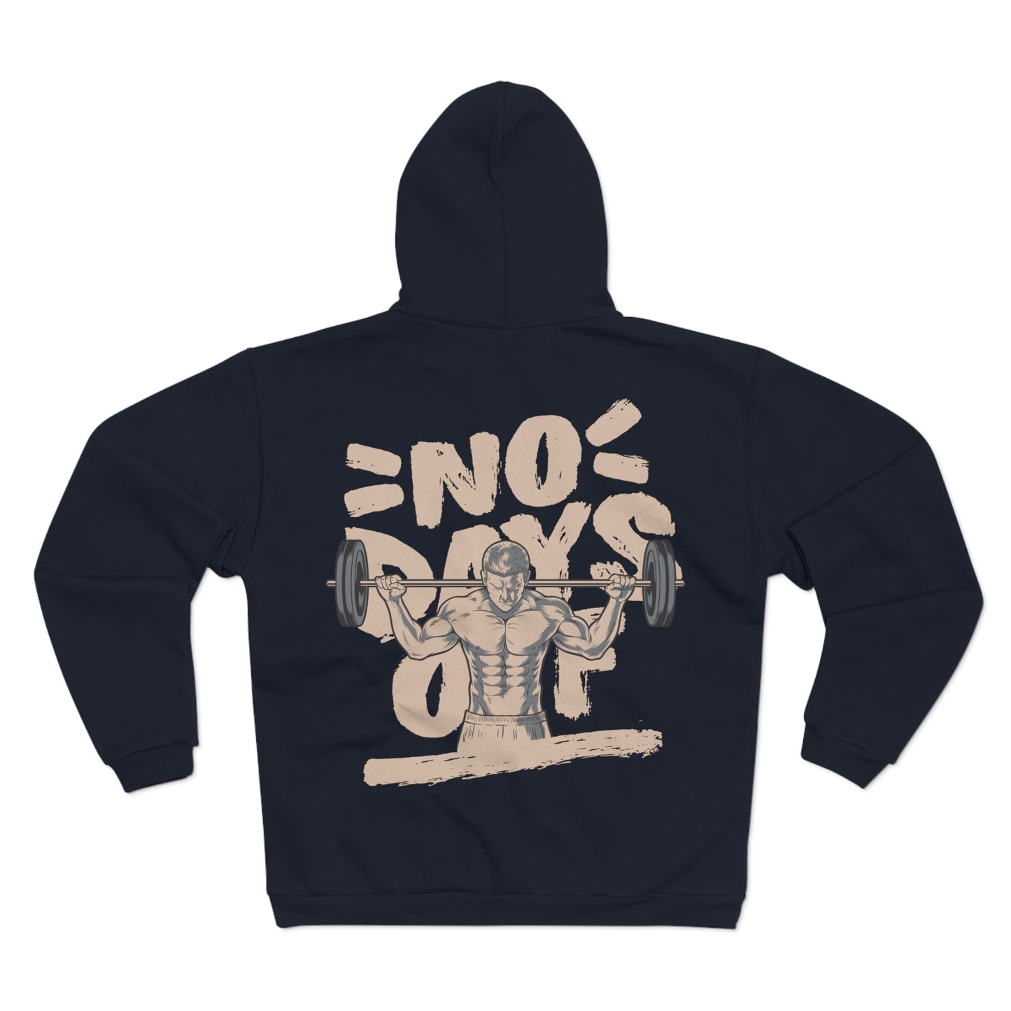 No Days Off Unisex Hooded Zip Sweatshirt - Gym Motivation Apparel