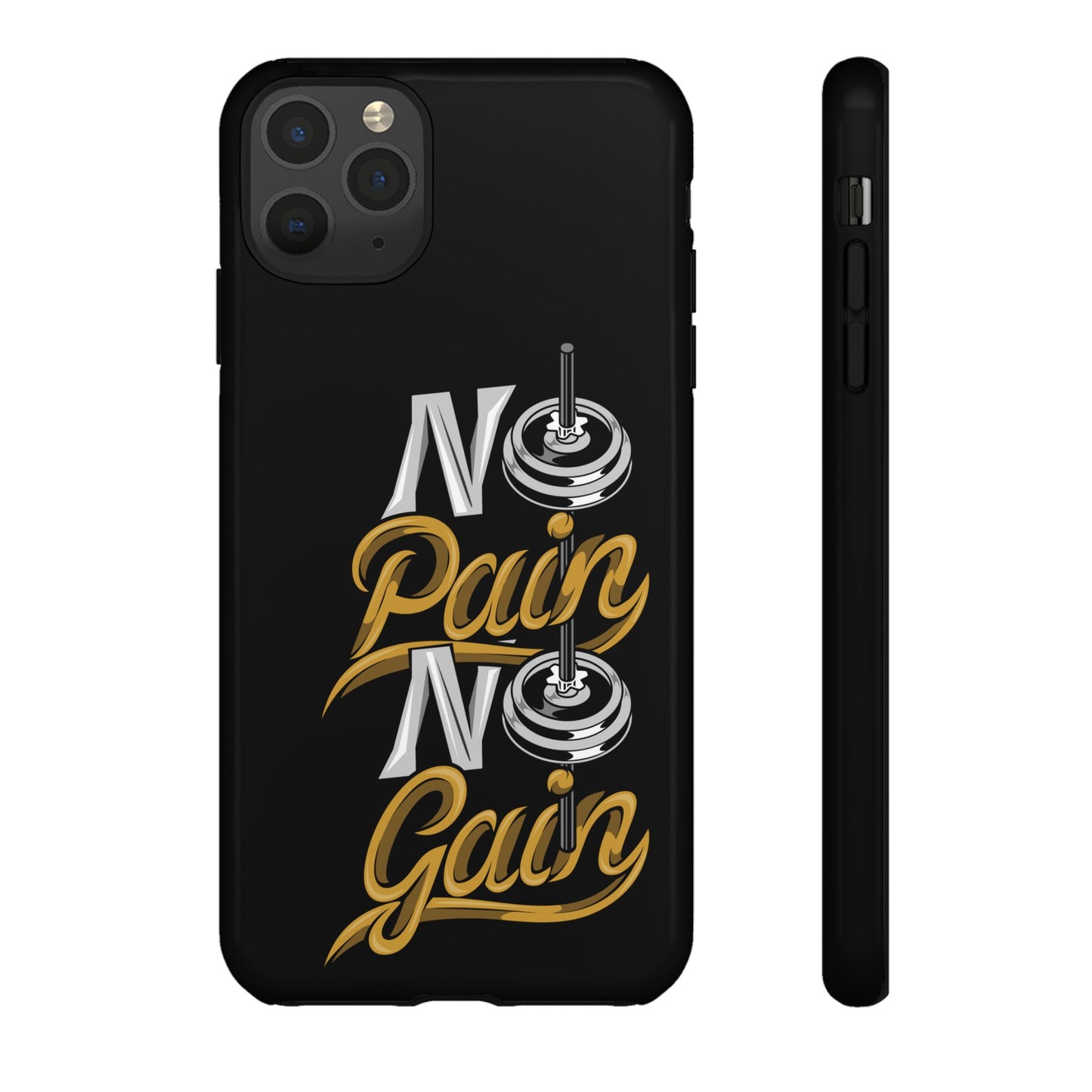 No Pain No Gain Phone Case - Tough Fitness Protection