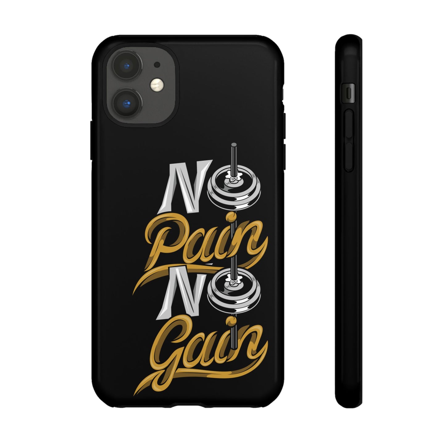 No Pain No Gain Phone Case - Tough Fitness Protection