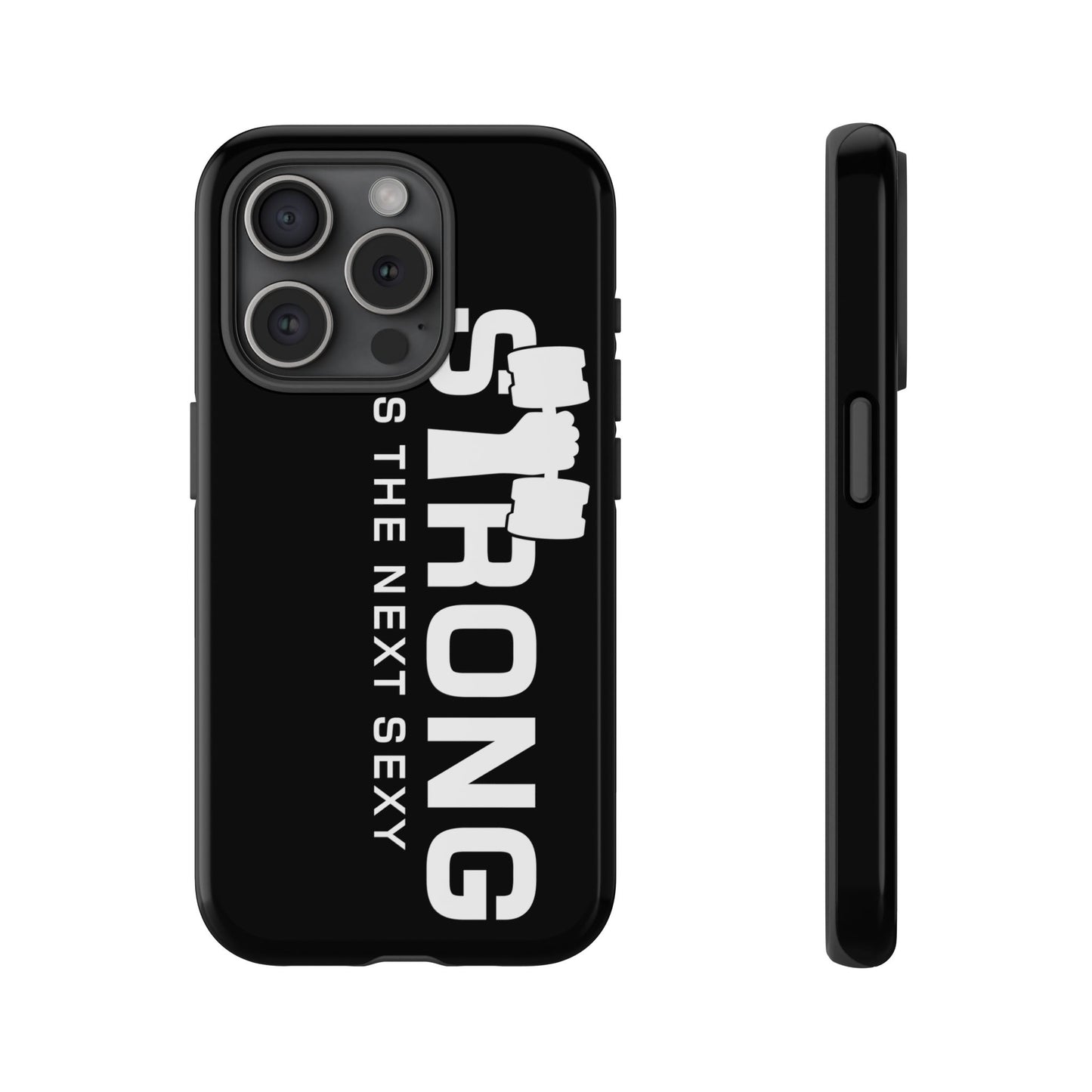 Strong is the Next Sexy Phone Case - Tough Cases for Fitness Enthusiasts