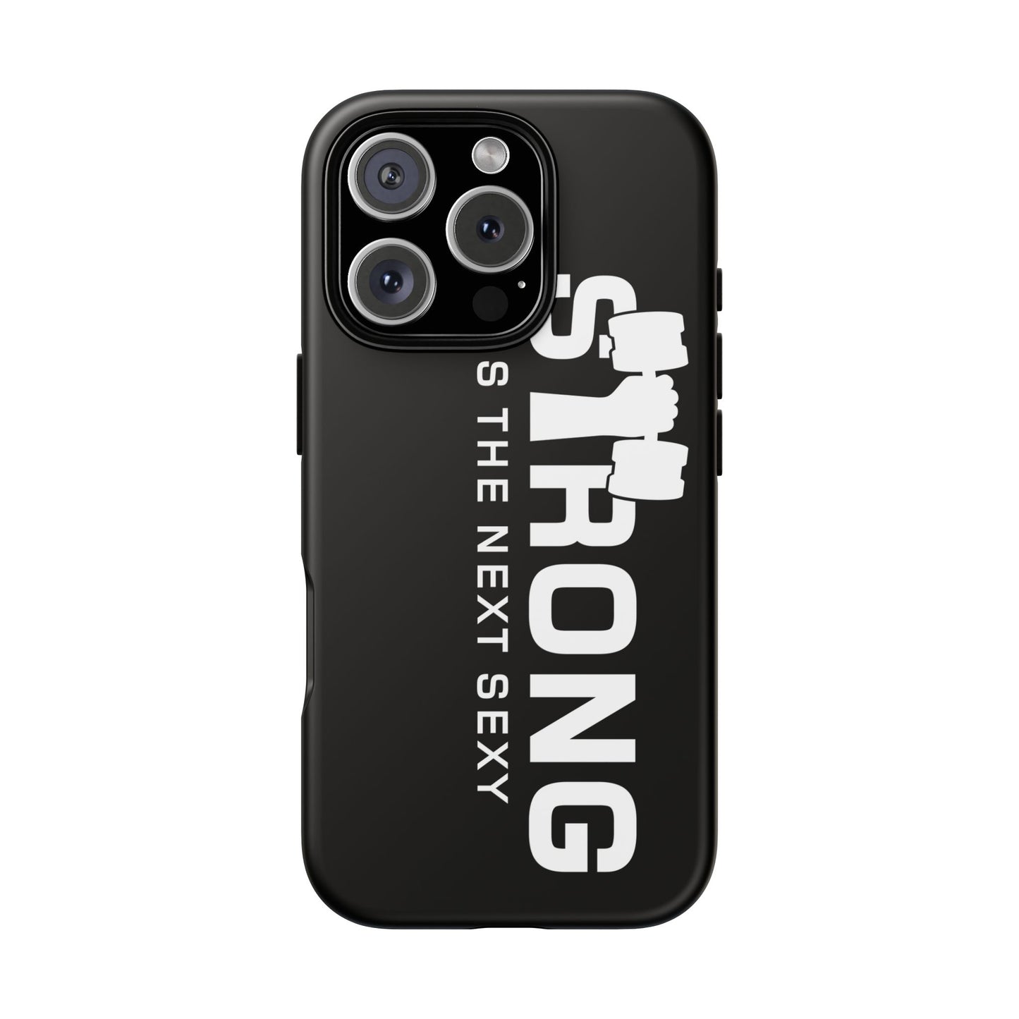 Strong is the Next Sexy Phone Case - Tough Cases for Fitness Enthusiasts