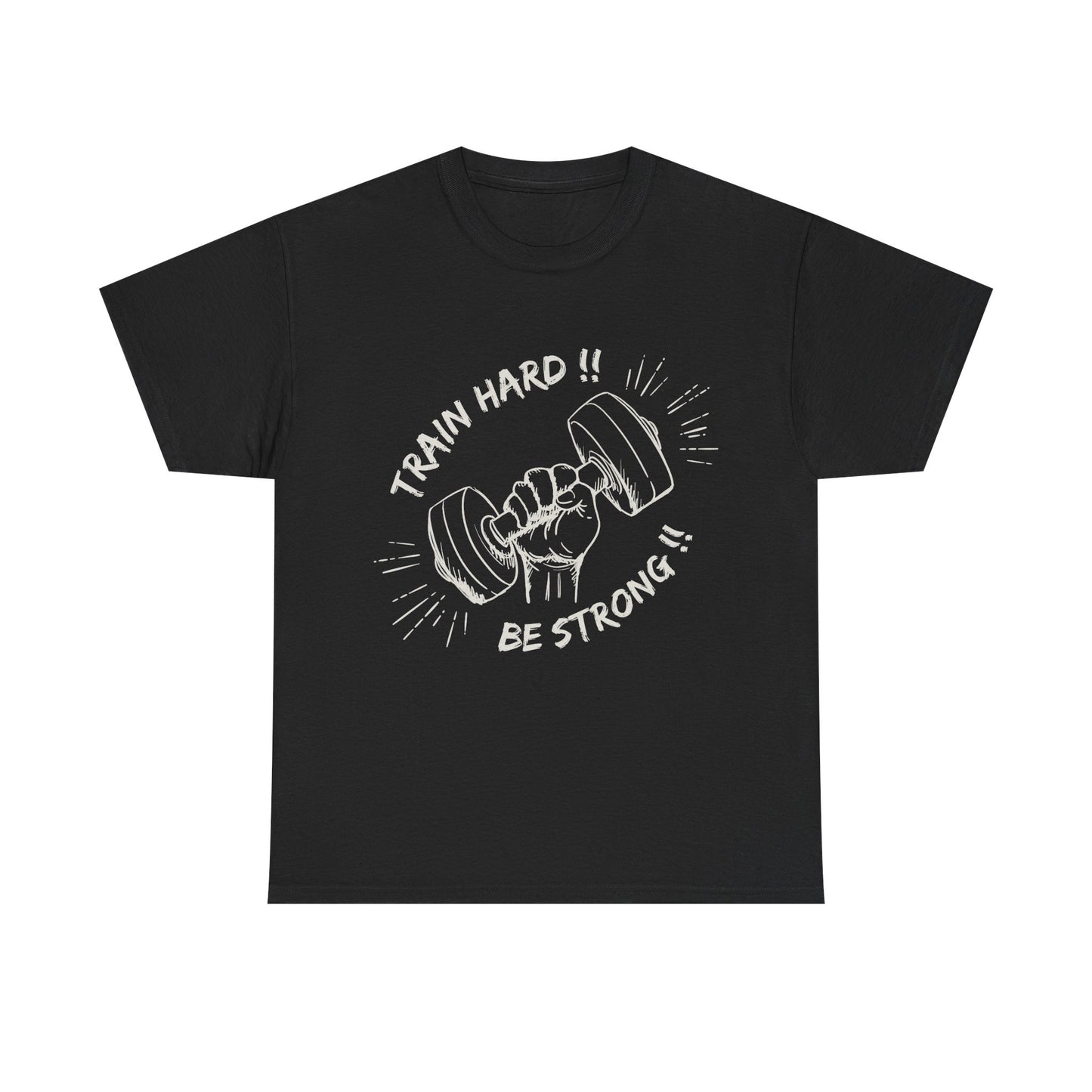 Train Hard Be Strong Unisex Heavy Cotton Tee - Motivational Gym Shirt
