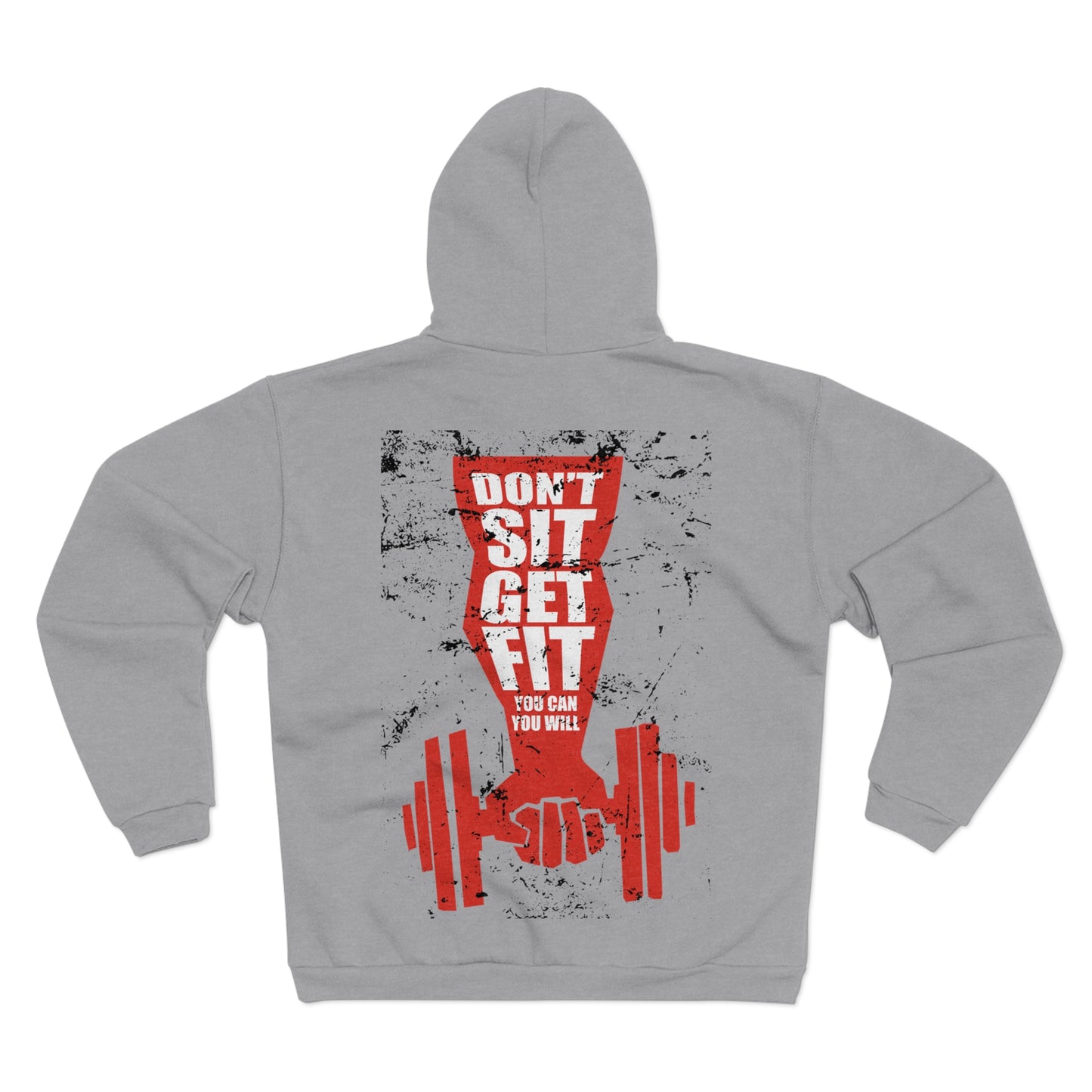 Motivational Fitness Zip Hoodie - "Don't Sit, Get Fit"