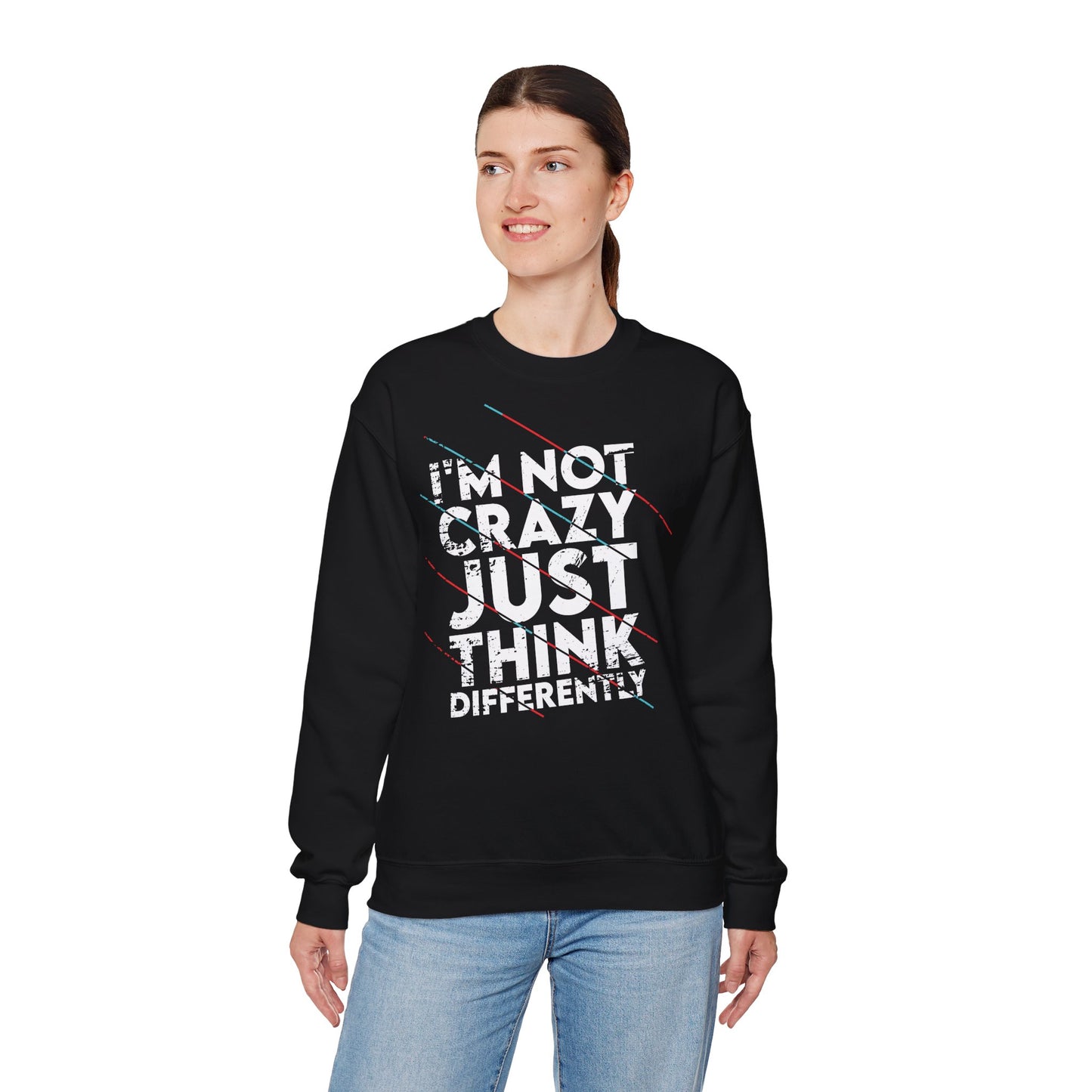 Unisex Crewneck Sweatshirt - 'I'm Not Crazy, Just Think Differently'