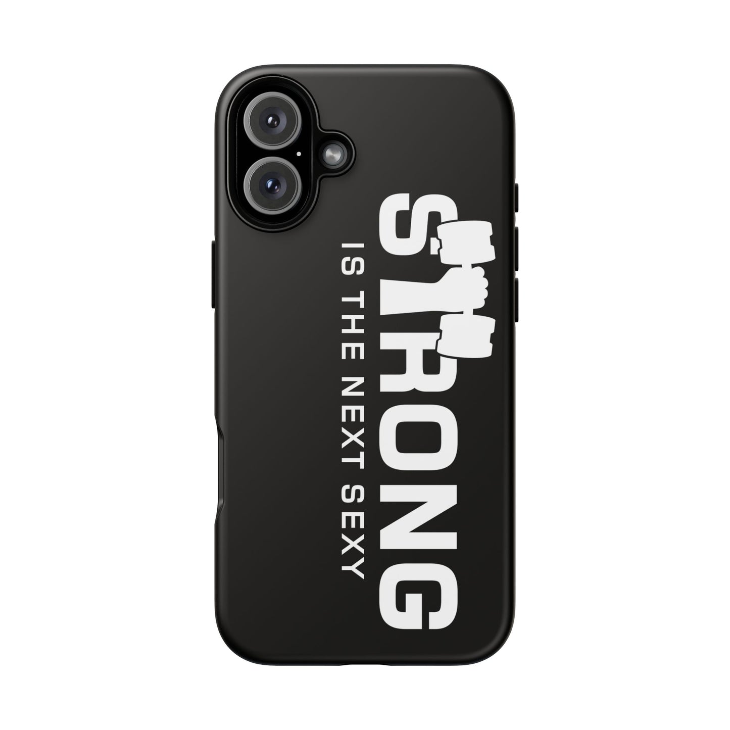Strong is the Next Sexy Phone Case - Tough Cases for Fitness Enthusiasts