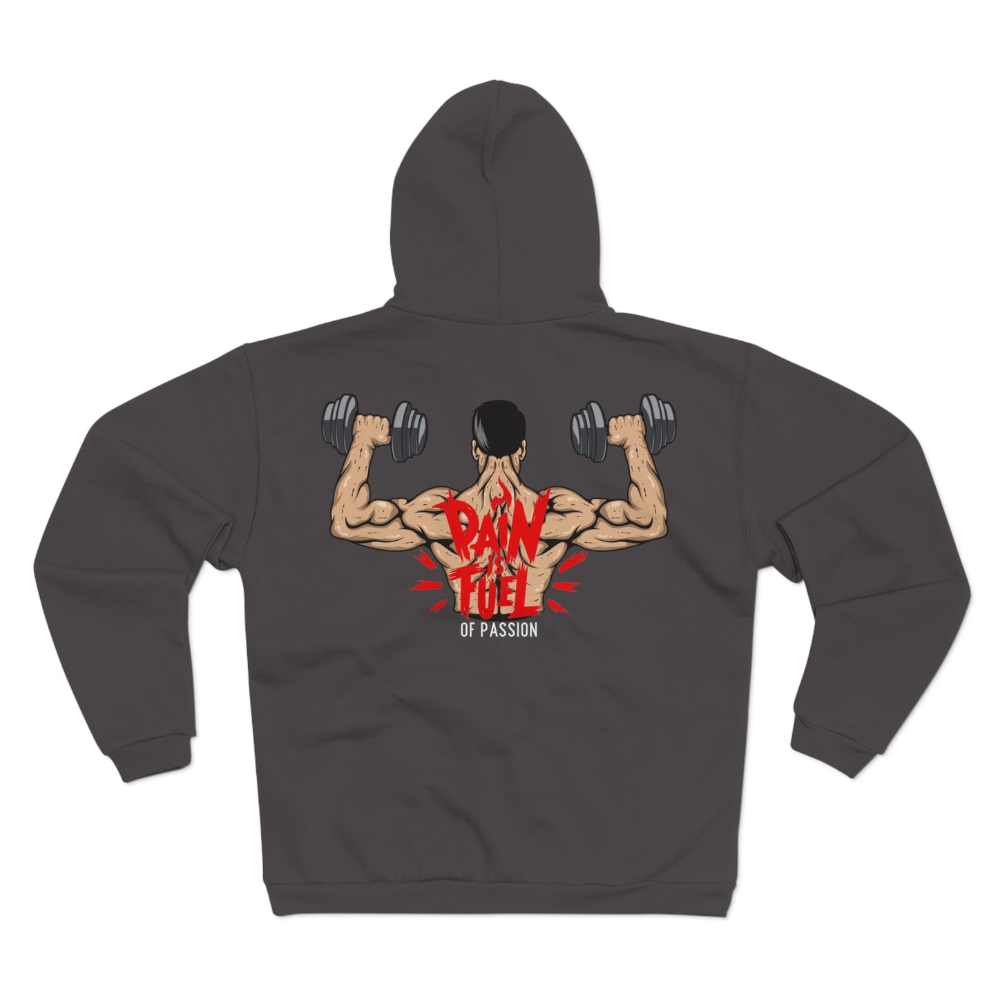 Pain Fuled of Passion Unisex Hooded Zip Sweatshirt - Motivational Gym Wear