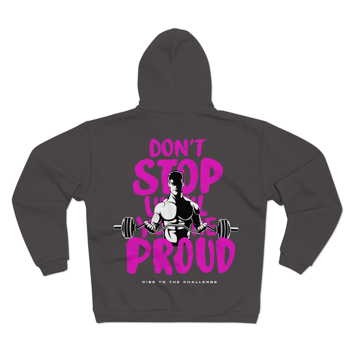 Motivational Zip-Up Hoodie - 'Don't Stop Until You're Proud' - Fitness Apparel for Gym Lovers