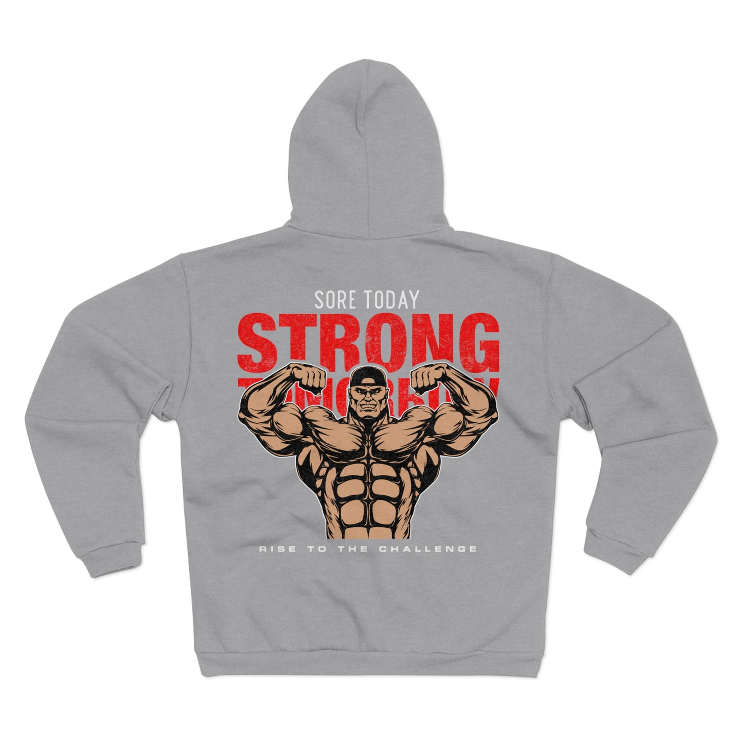 Sore Today, Strong Tomorrow Unisex Zip Hoodie | Fitness Motivation Sweatshirt