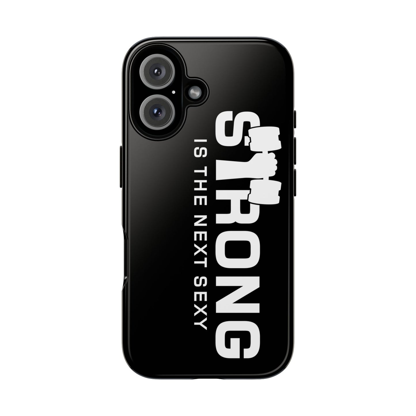 Strong is the Next Sexy Phone Case - Tough Cases for Fitness Enthusiasts
