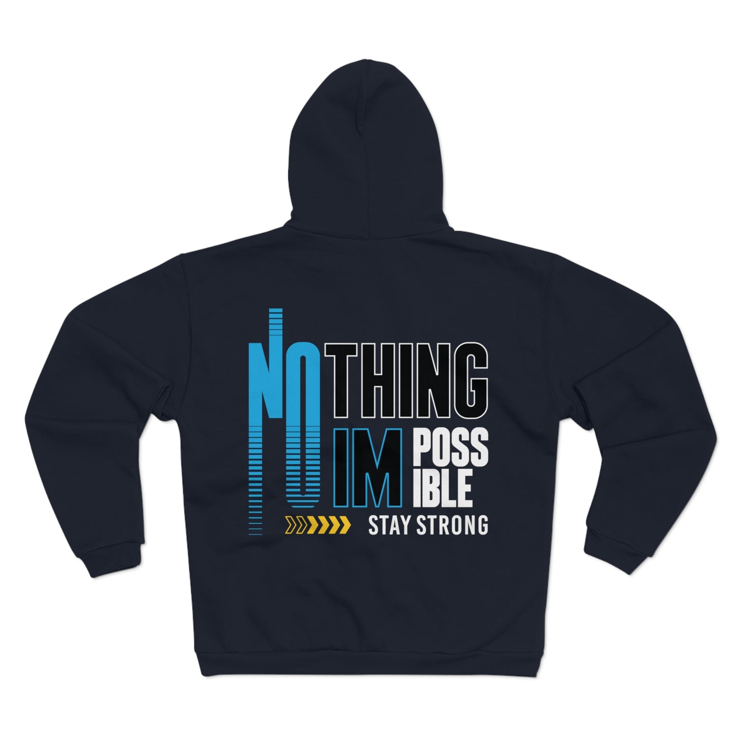 Motivational Unisex Zip Hoodie - Stay Strong No Thing Is Impossible