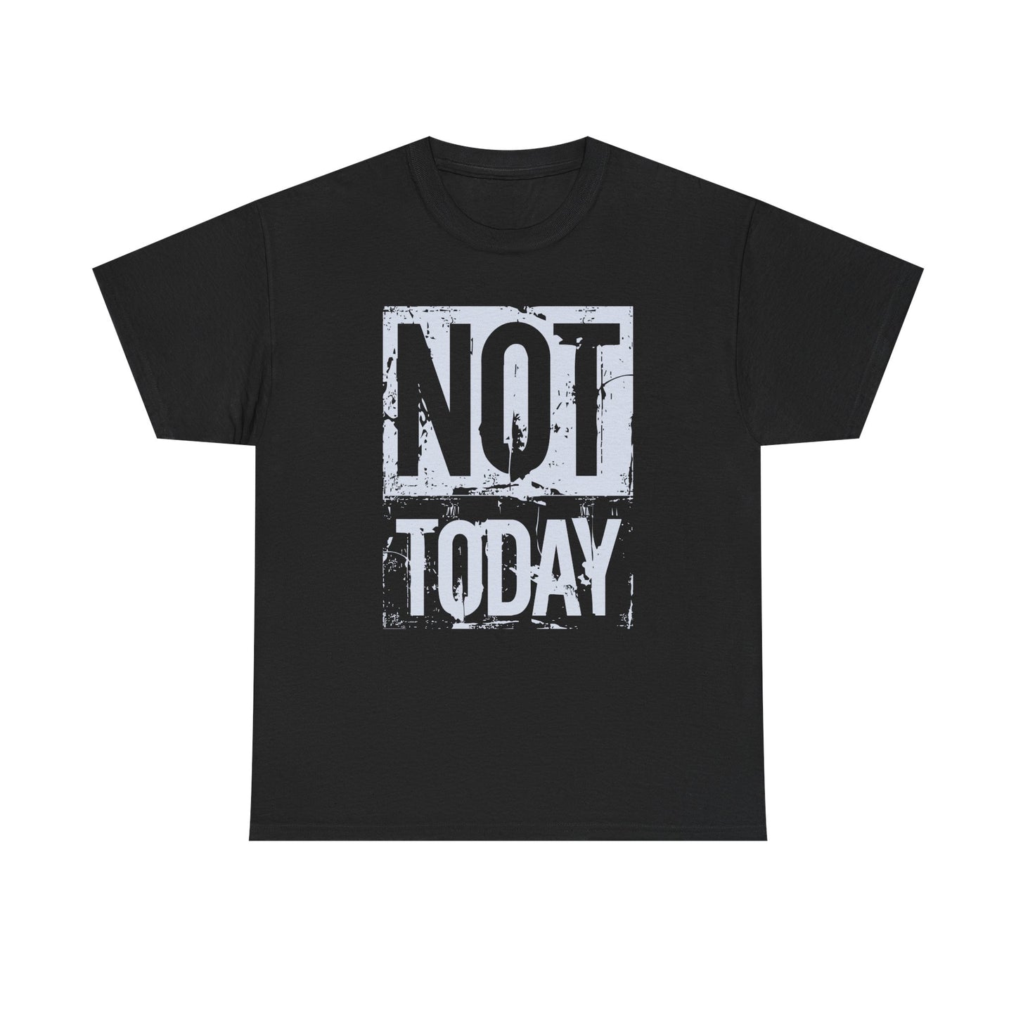 Funny Unisex Heavy Cotton Tee - "NOT TODAY" Statement Shirt