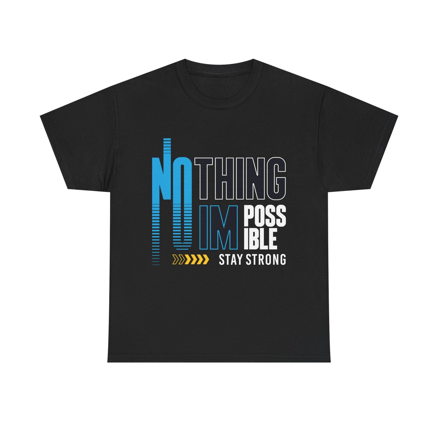Motivational Unisex Heavy Cotton Tee - "Nothing is Impossible, Stay Strong"