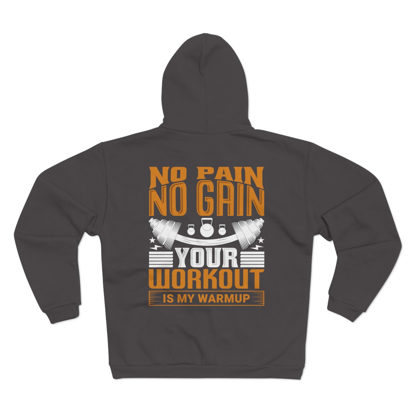 No Pain No Gain Unisex Hooded Zip Sweatshirt - Workout Motivation