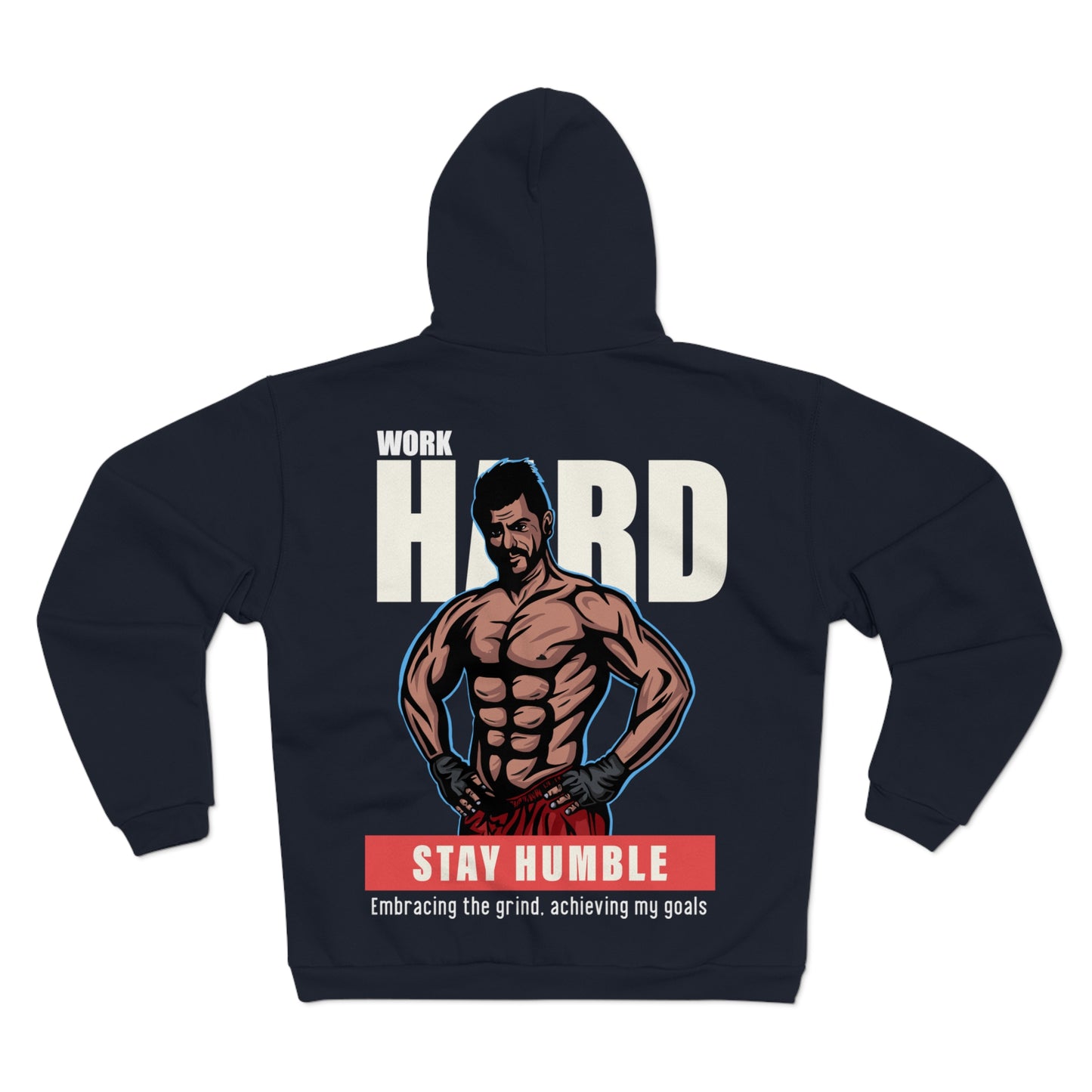 Motivational Unisex Hooded Zip Sweatshirt - 'Work Hard, Stay Humble'