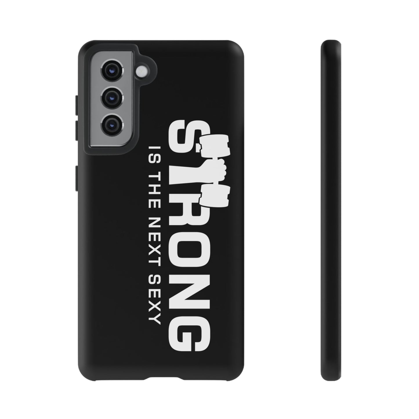 Strong is the Next Sexy Phone Case - Tough Cases for Fitness Enthusiasts