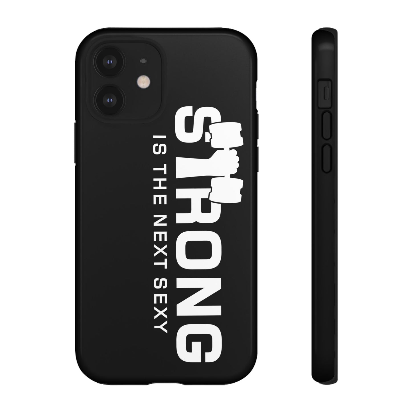 Strong is the Next Sexy Phone Case - Tough Cases for Fitness Enthusiasts