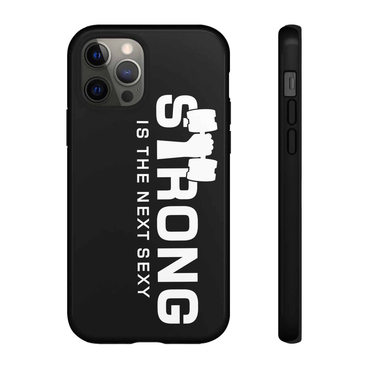 Strong is the Next Sexy Phone Case - Tough Cases for Fitness Enthusiasts