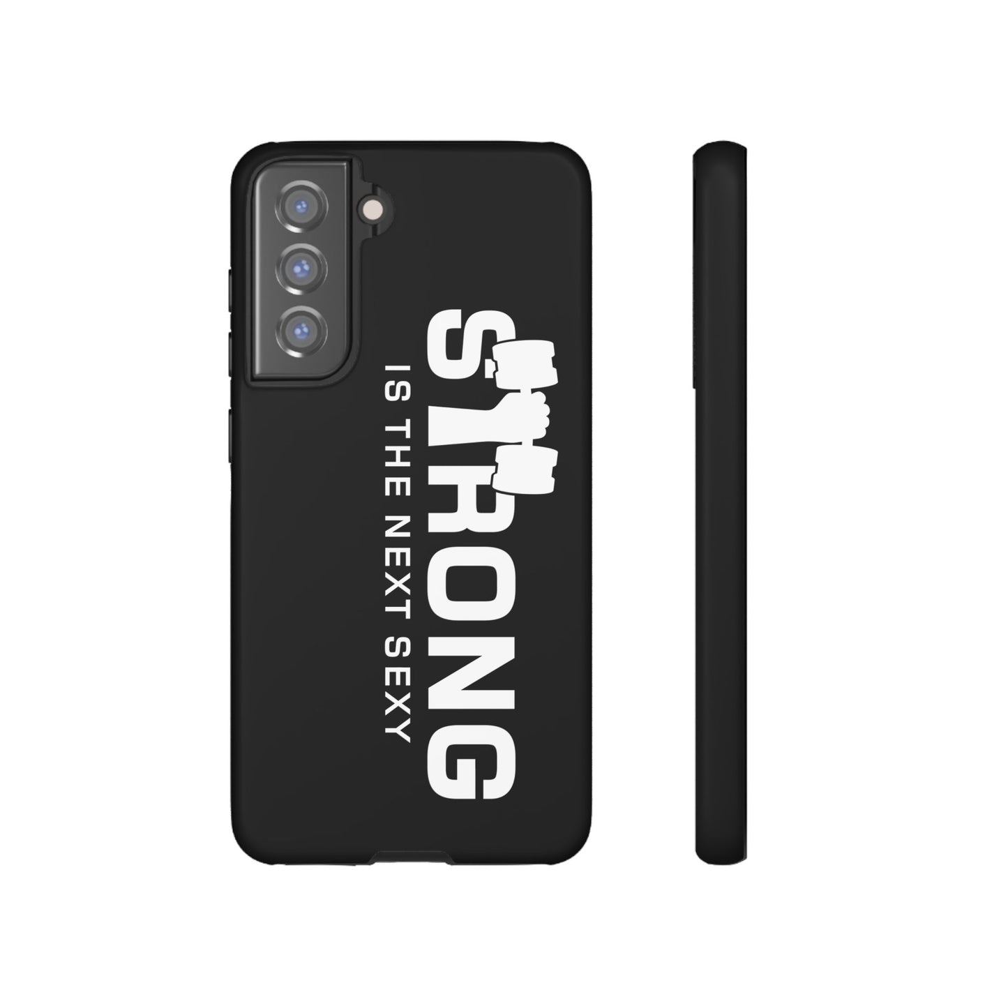 Strong is the Next Sexy Phone Case - Tough Cases for Fitness Enthusiasts