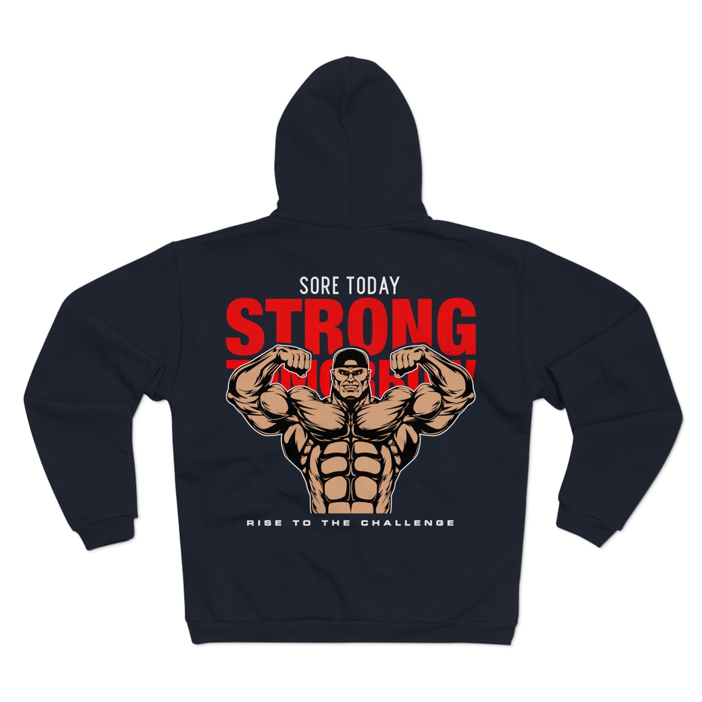Sore Today, Strong Tomorrow Unisex Zip Hoodie | Fitness Motivation Sweatshirt
