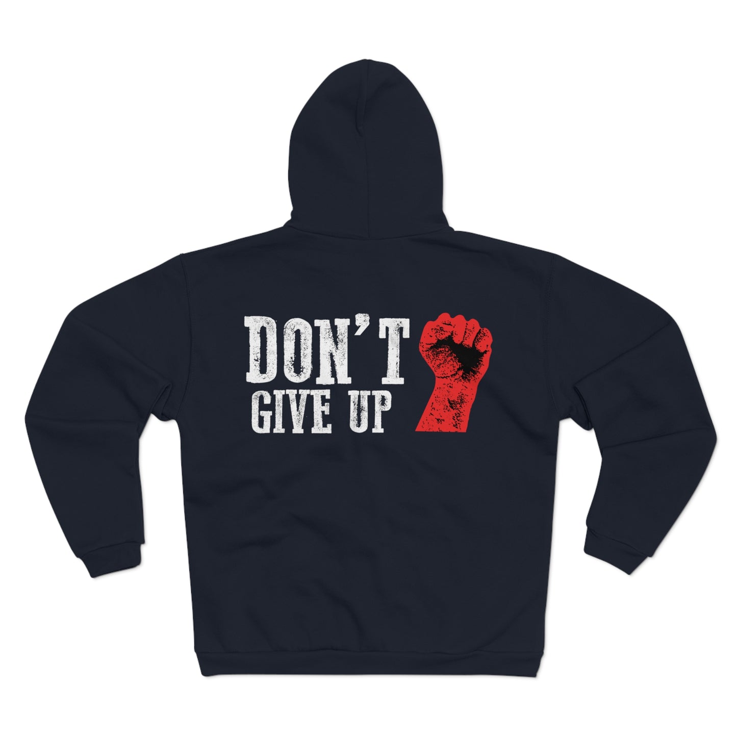 Unisex Hooded Zip Sweatshirt - "Don't Give Up" Inspirational Hoodie