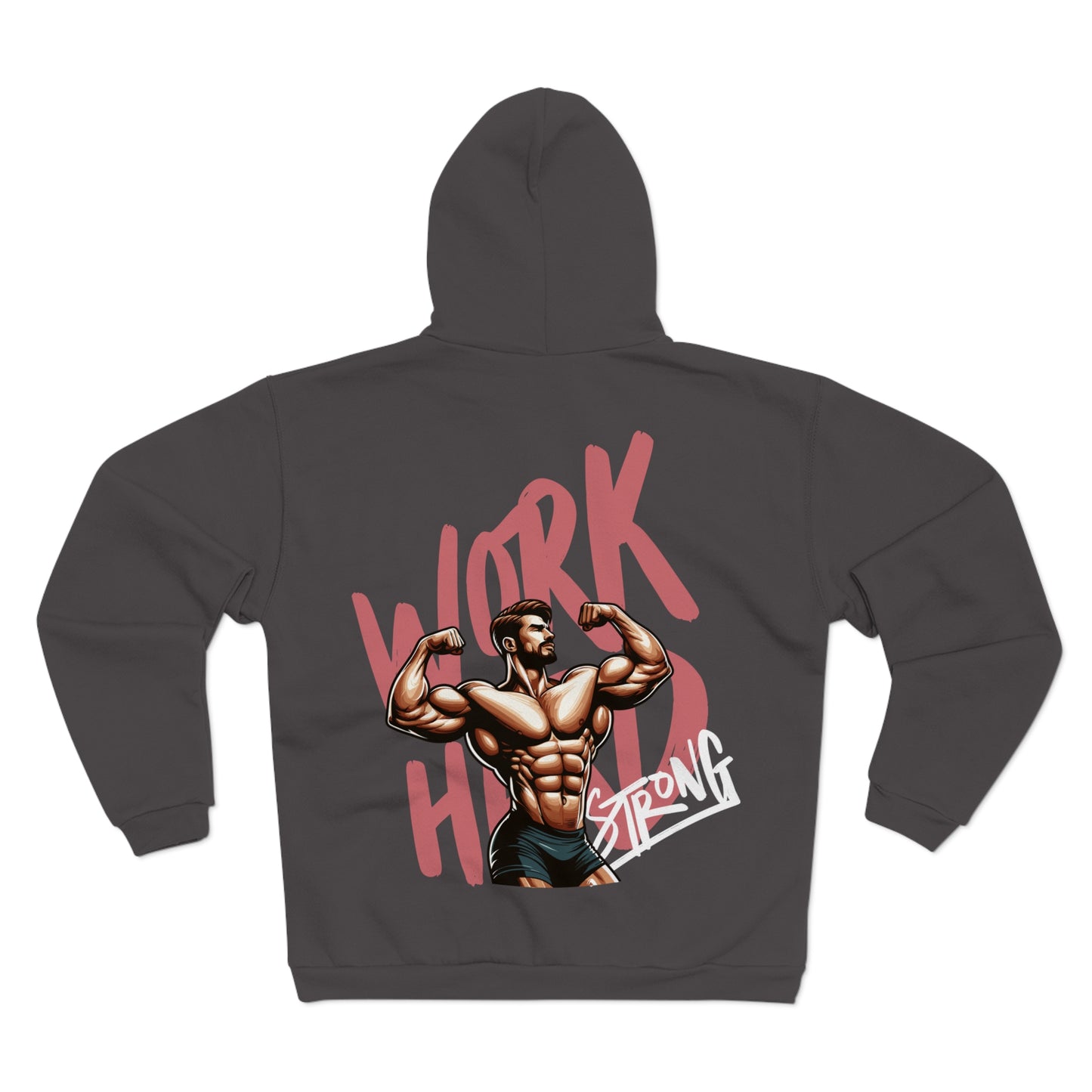 Work Hard Strong Unisex Hooded Zip Sweatshirt - Motivational Fitness Apparel