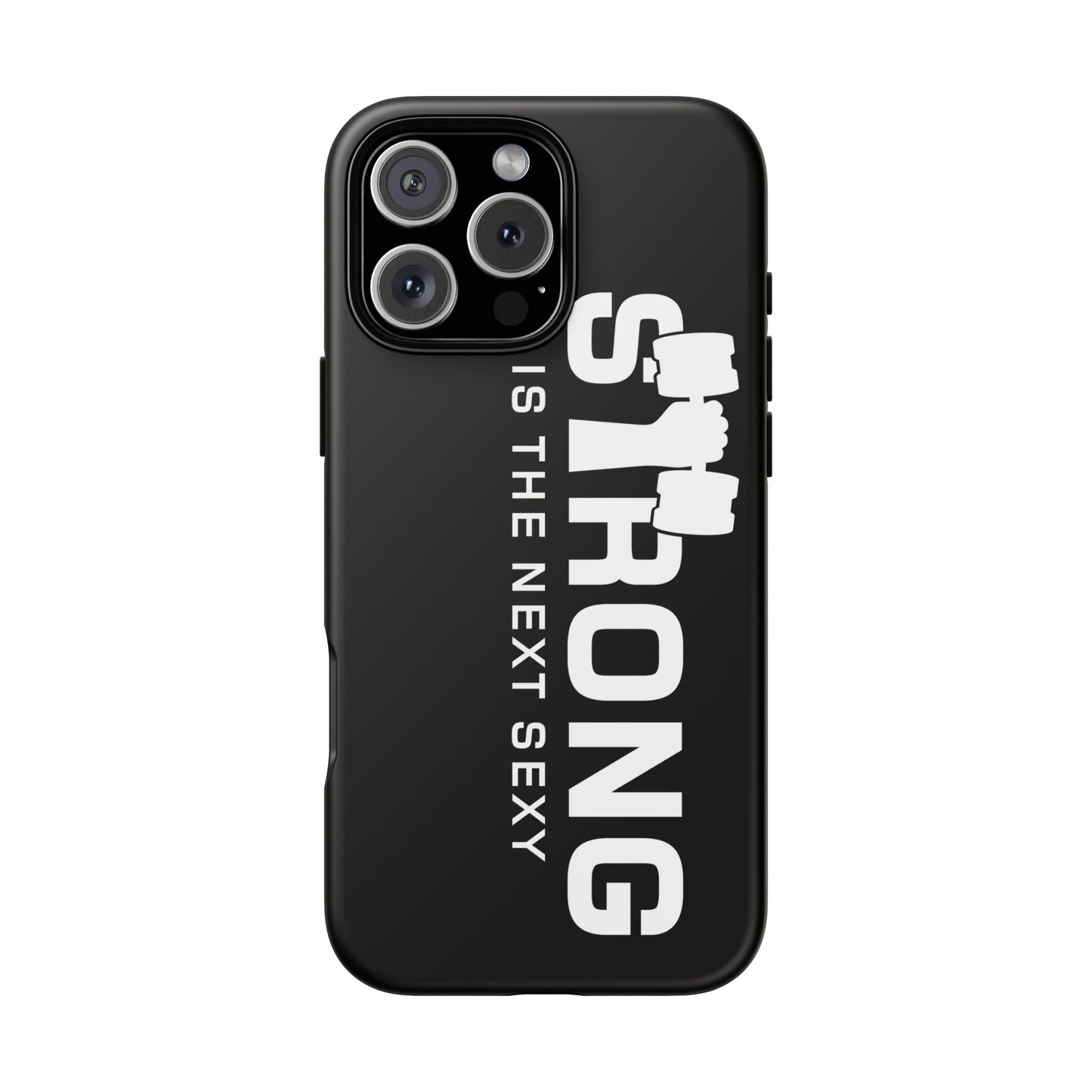 Strong is the Next Sexy Phone Case - Tough Cases for Fitness Enthusiasts