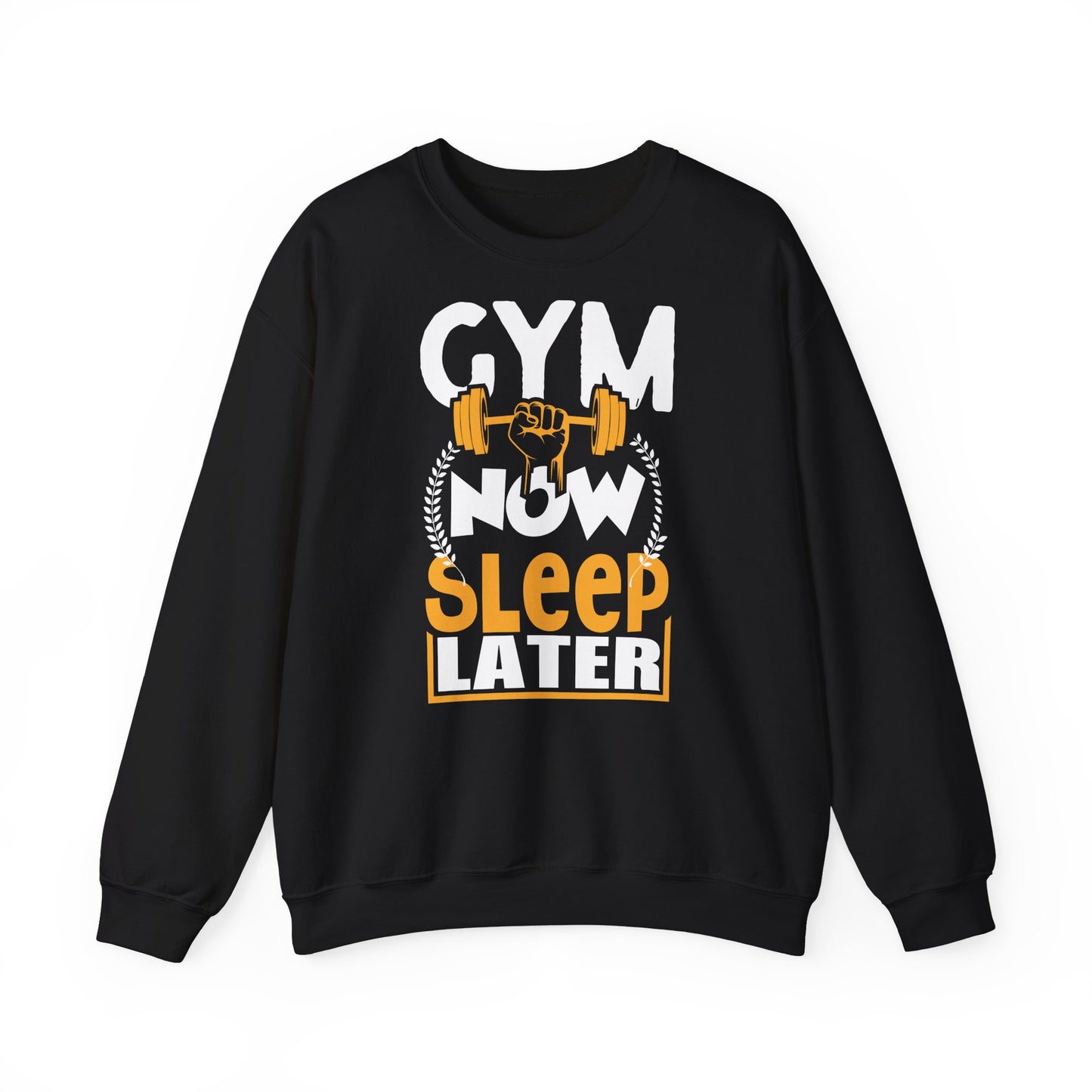 Gym Now Sleep Later Crewneck Sweatshirt - Perfect for Fitness Enthusiasts