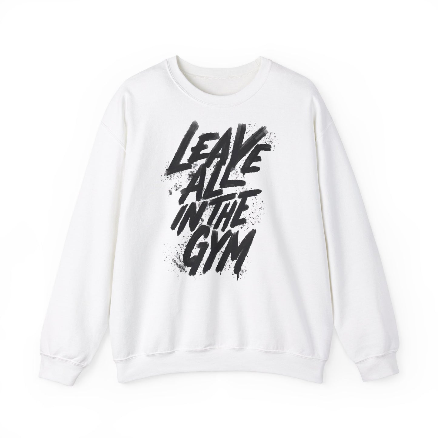Unisex Crewneck Sweatshirt - "Leave All in the Gym" - Motivational Fitness Apparel