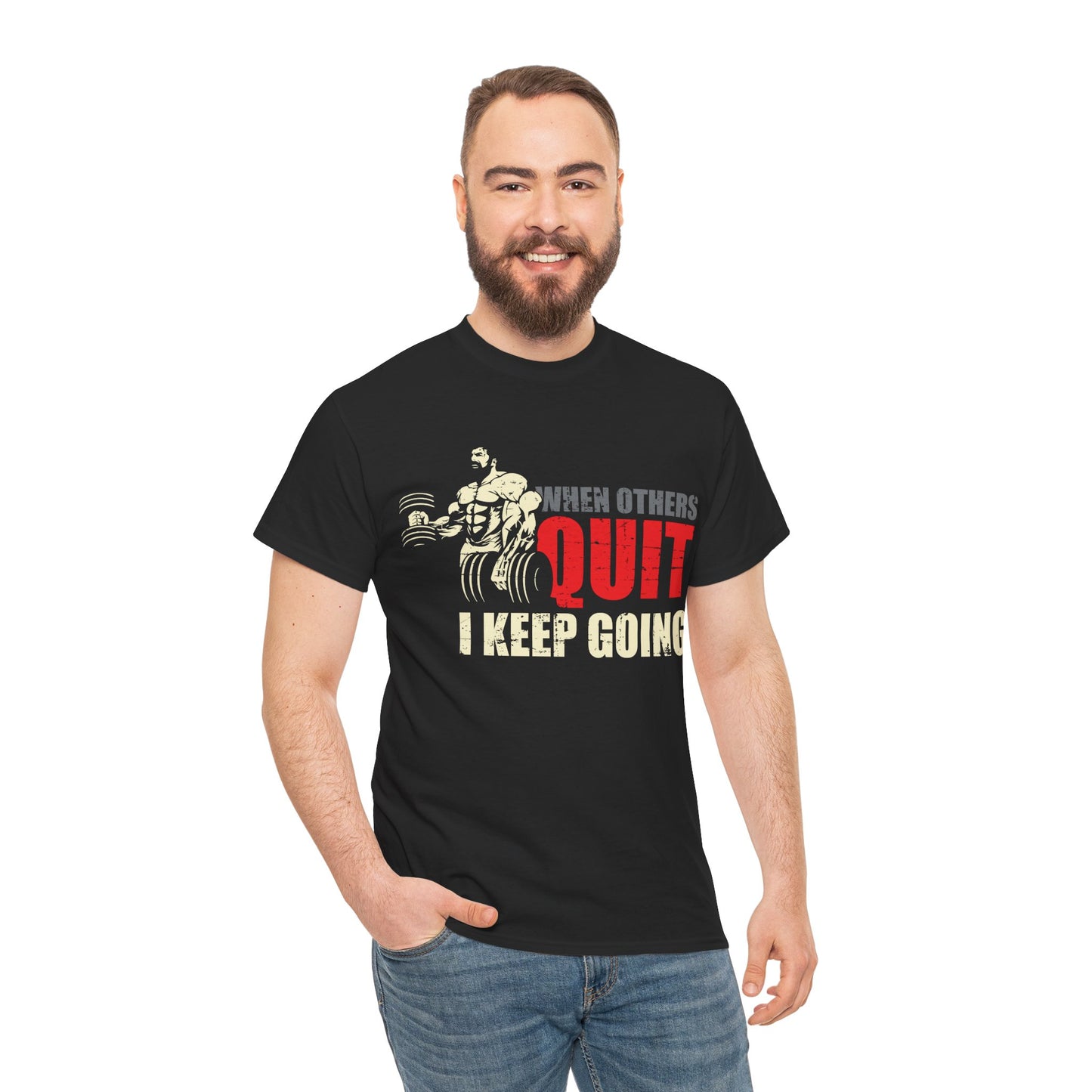 Motivational Workout Tee - 'When Others Quit, I Keep Going' - Unisex Heavy Cotton Shirt