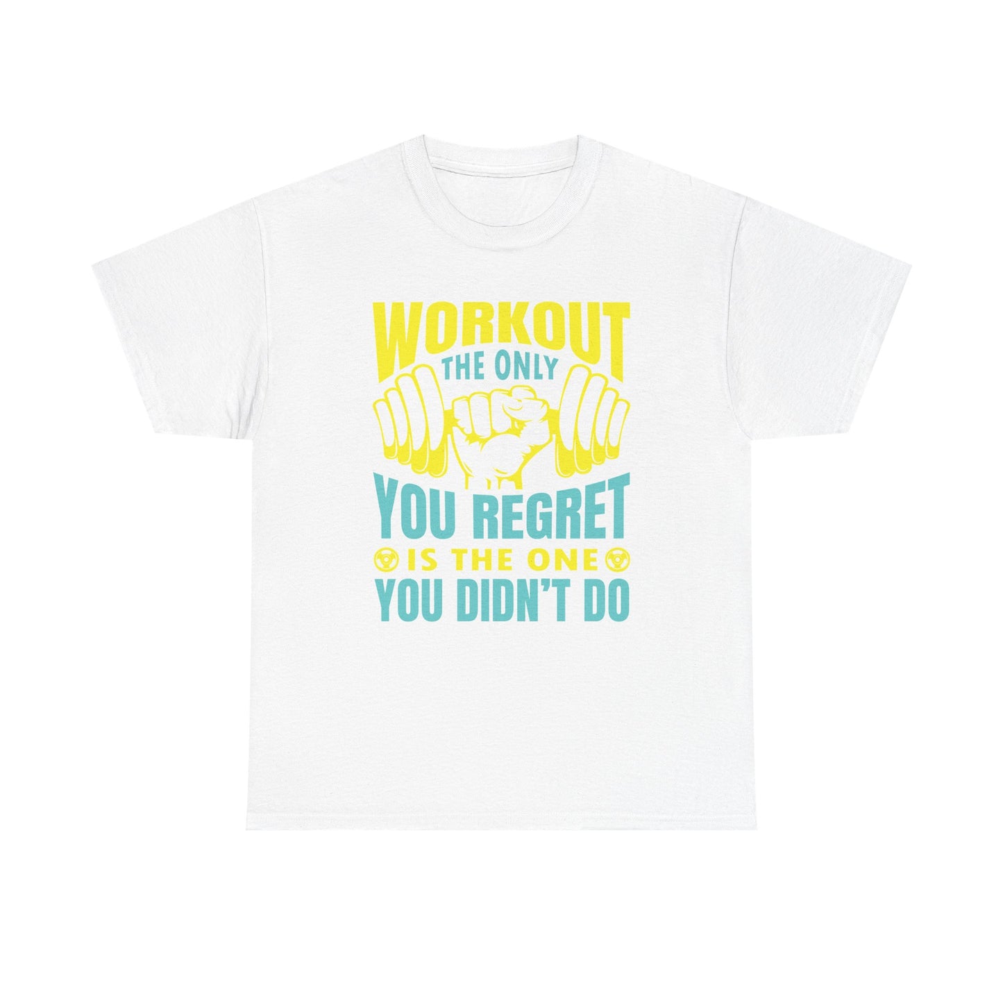 Motivational Gym Tee - "Workout: The Only You Regret Is The One You Didn't Do"